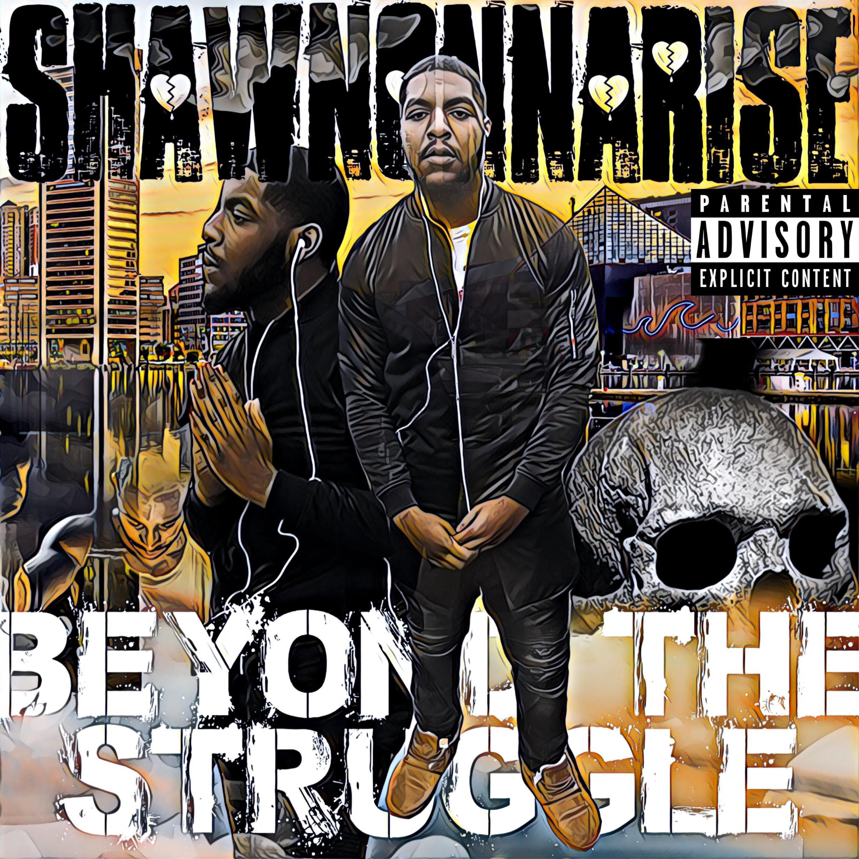 Beyond The Struggle by Shawnonnarise cover art