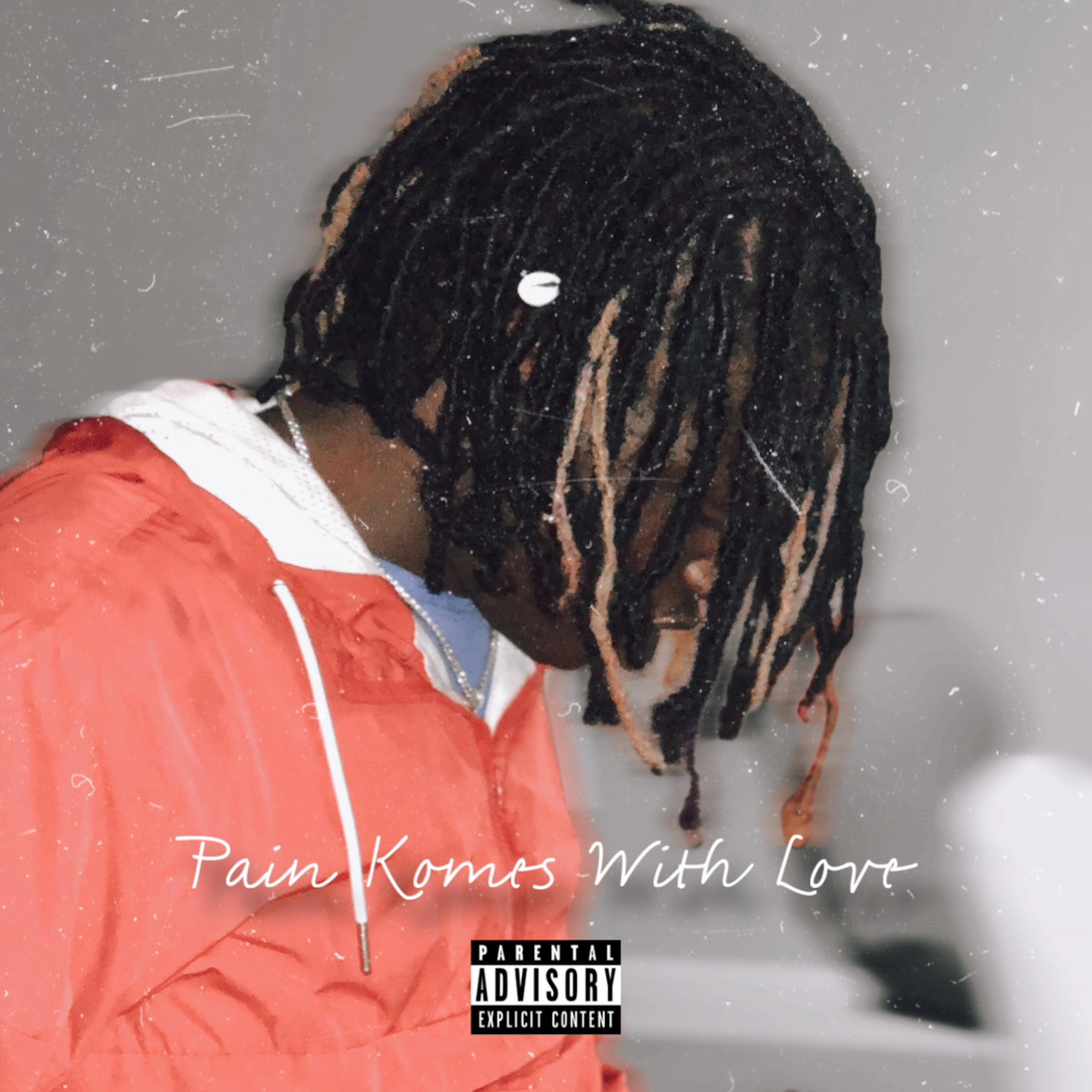 Pain Komes With Love artwork