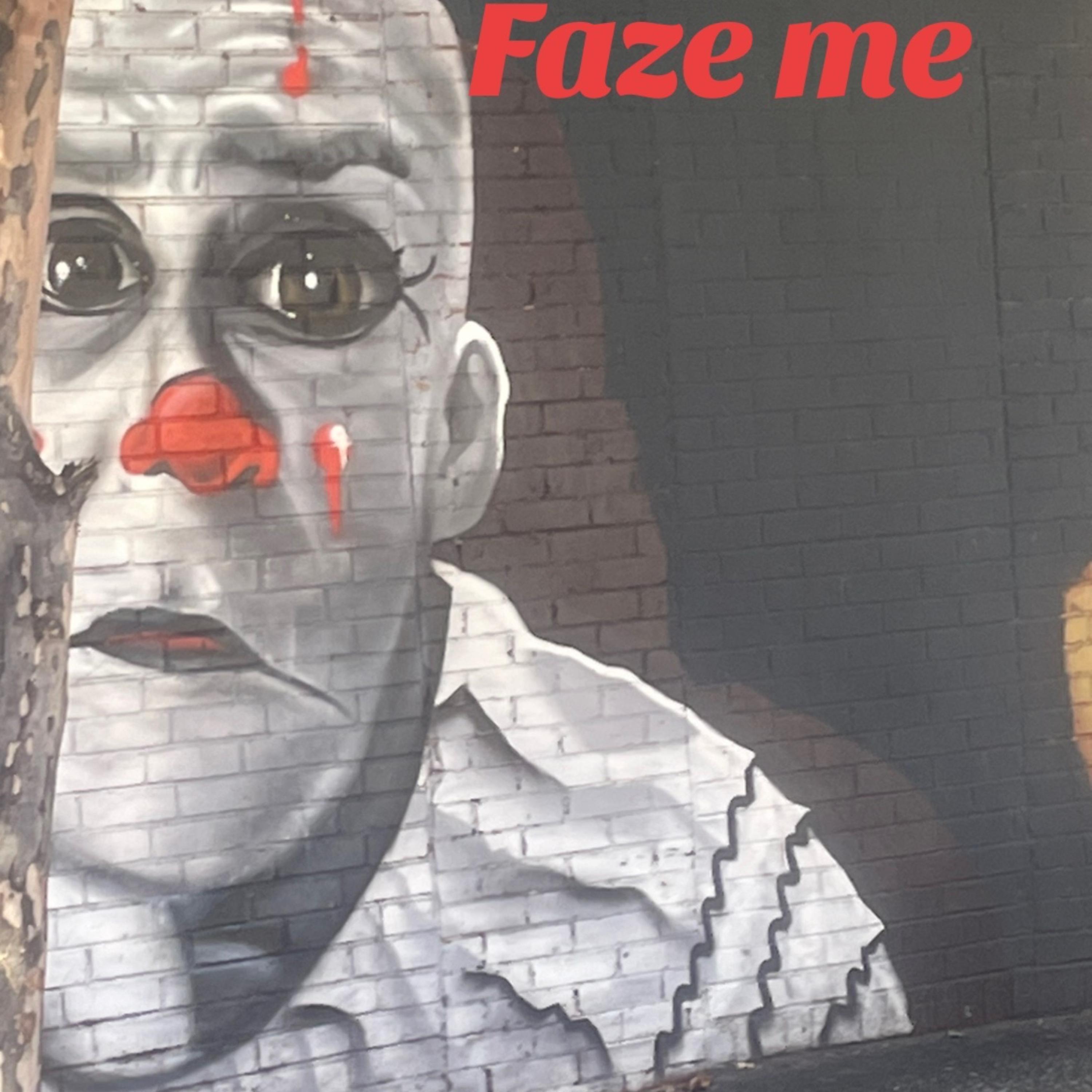 FAZE ME artwork