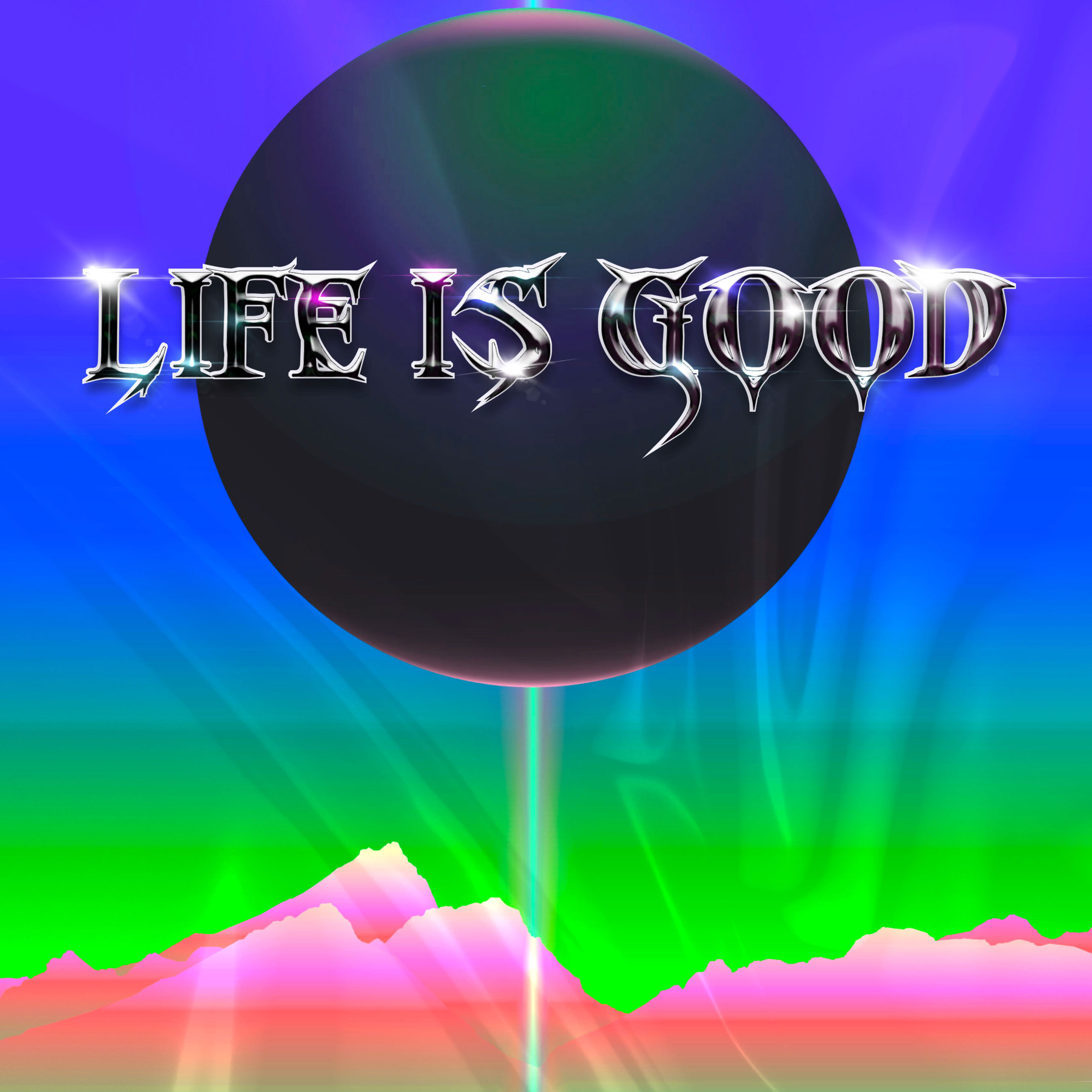LIFEISGOOD artwork