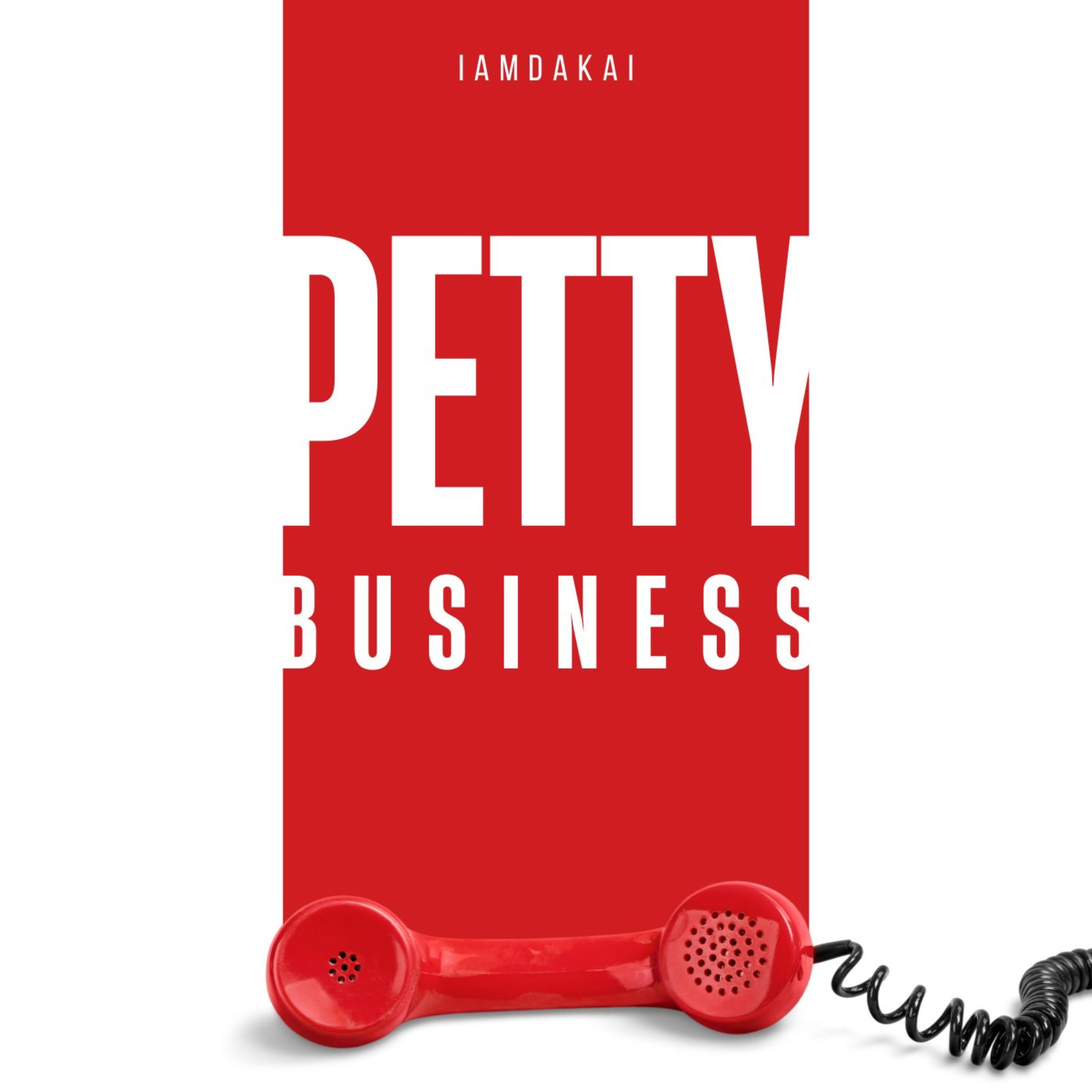 PETTY BUSINESS by IAMDAKAI cover art