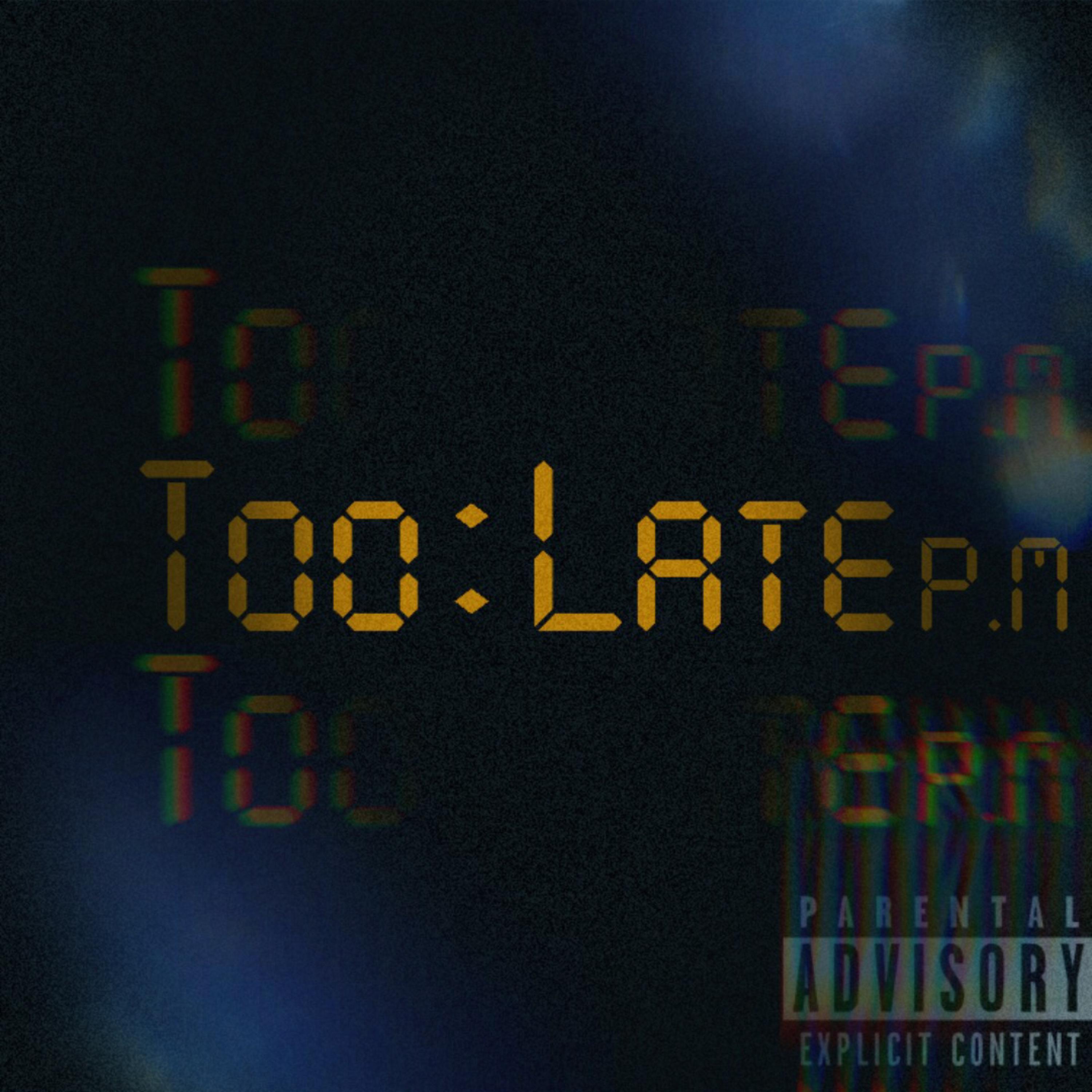 Too Late artwork