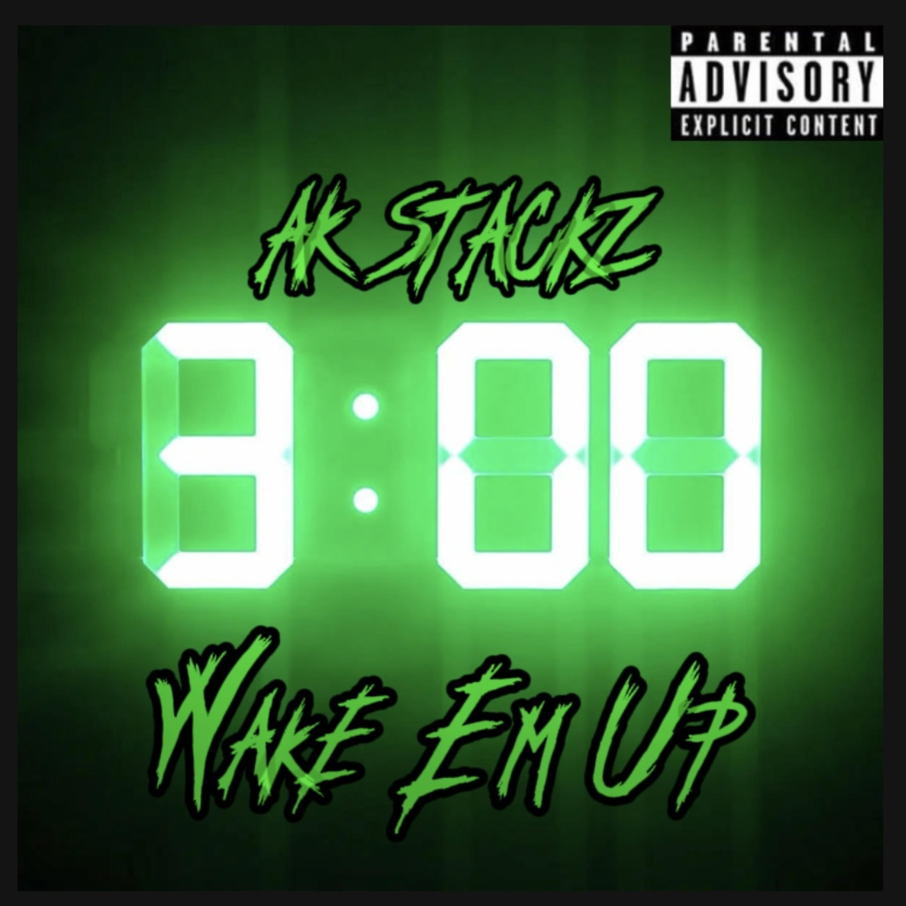 Wake Em Up by Ak.stackz cover art