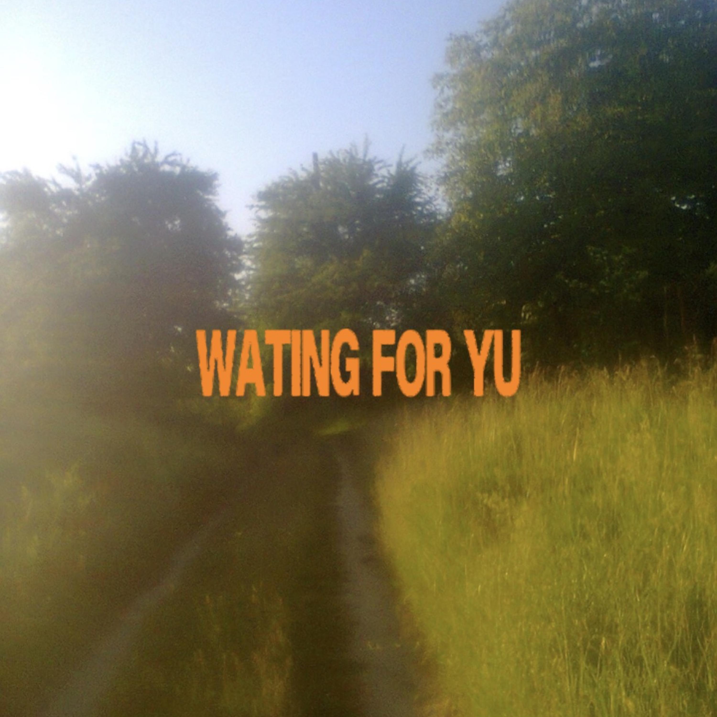 Waitin For Yu artwork