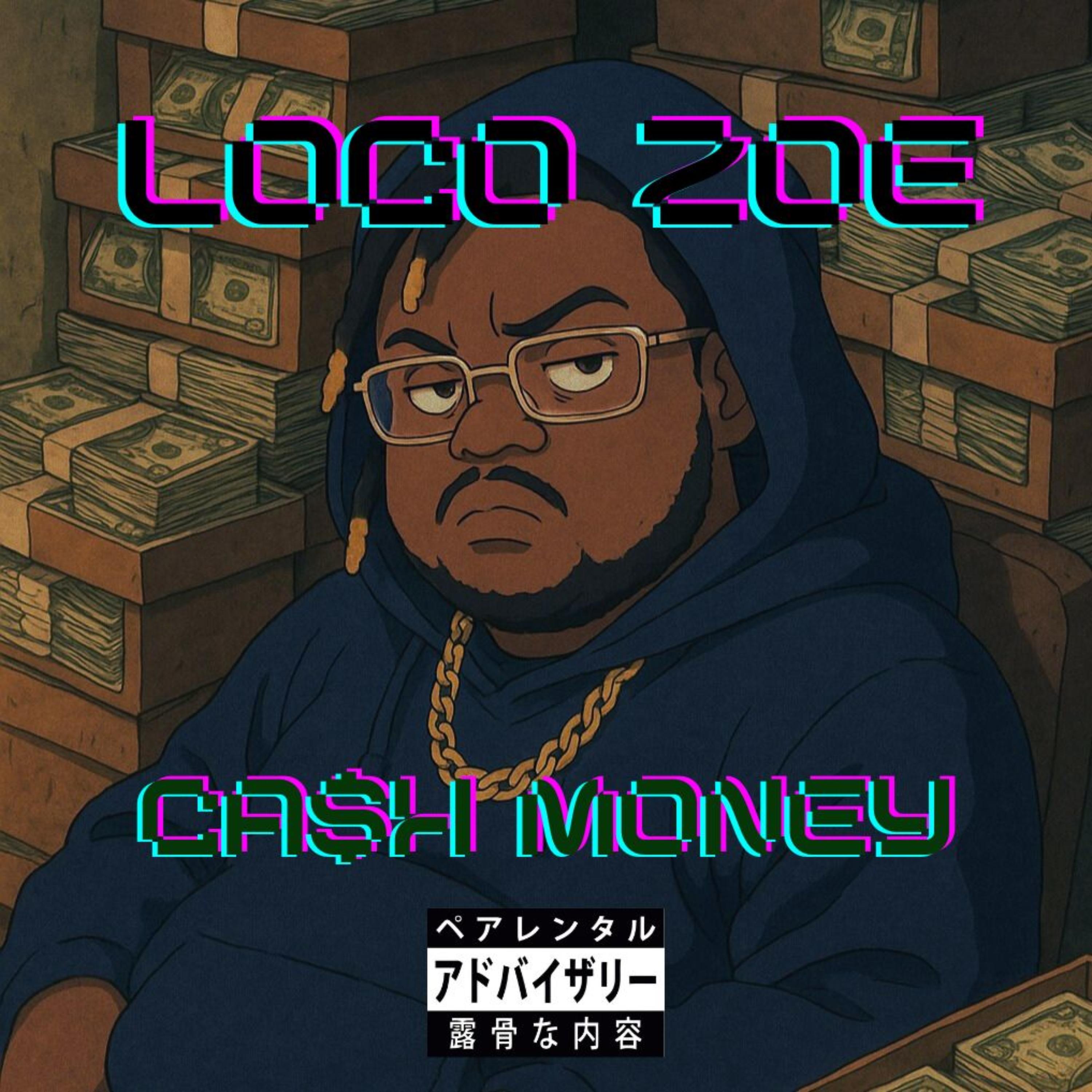 Ca$h Money by Loco Zoe cover art
