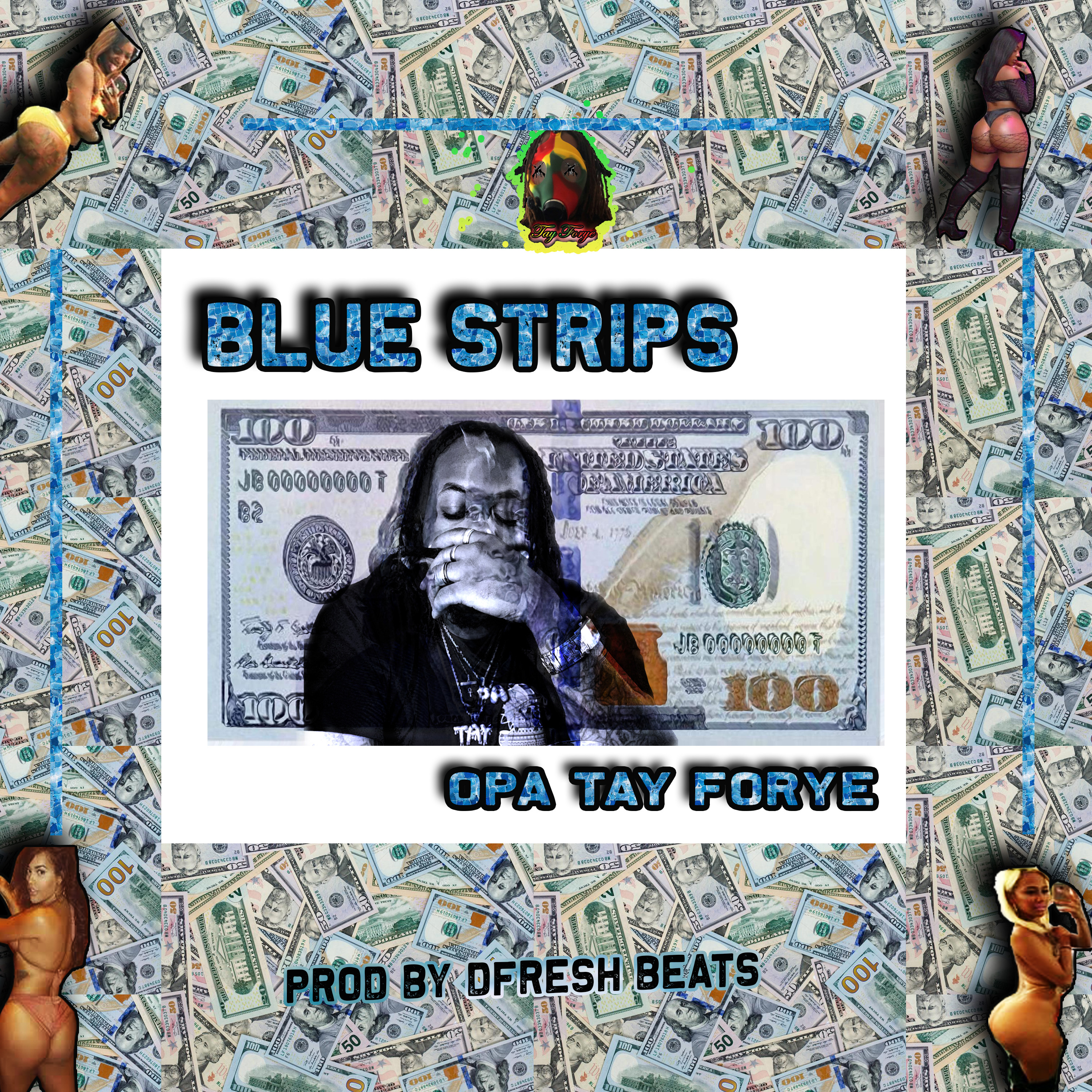 Blue Strips (Clean Version) by OPA Tay Forye cover art