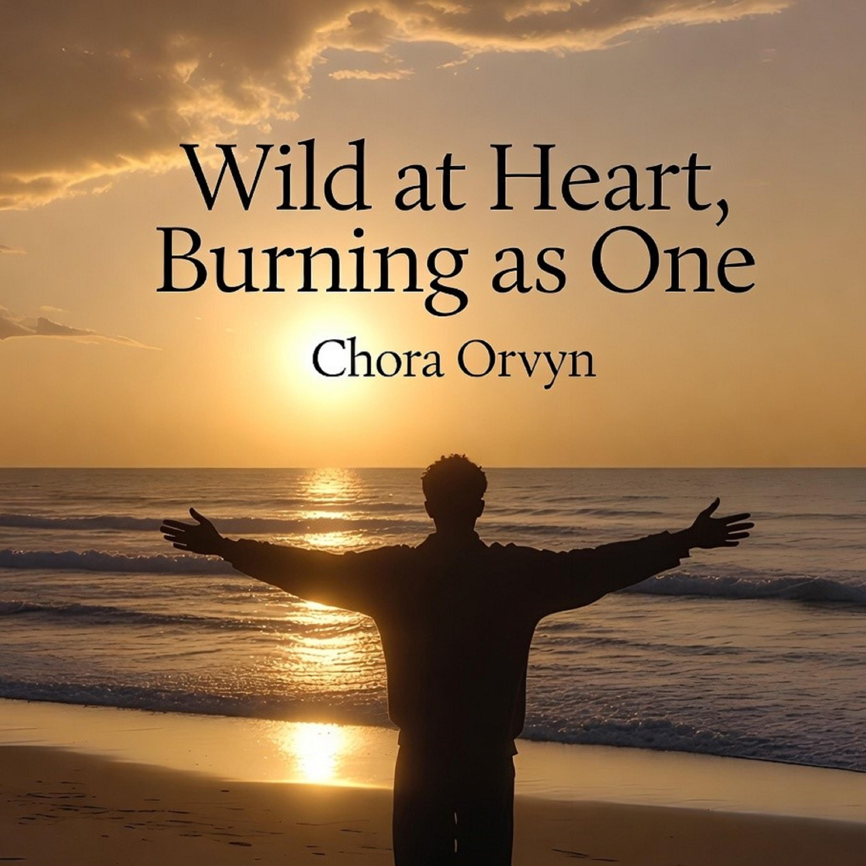 Wild at Heart, Burning as One artwork