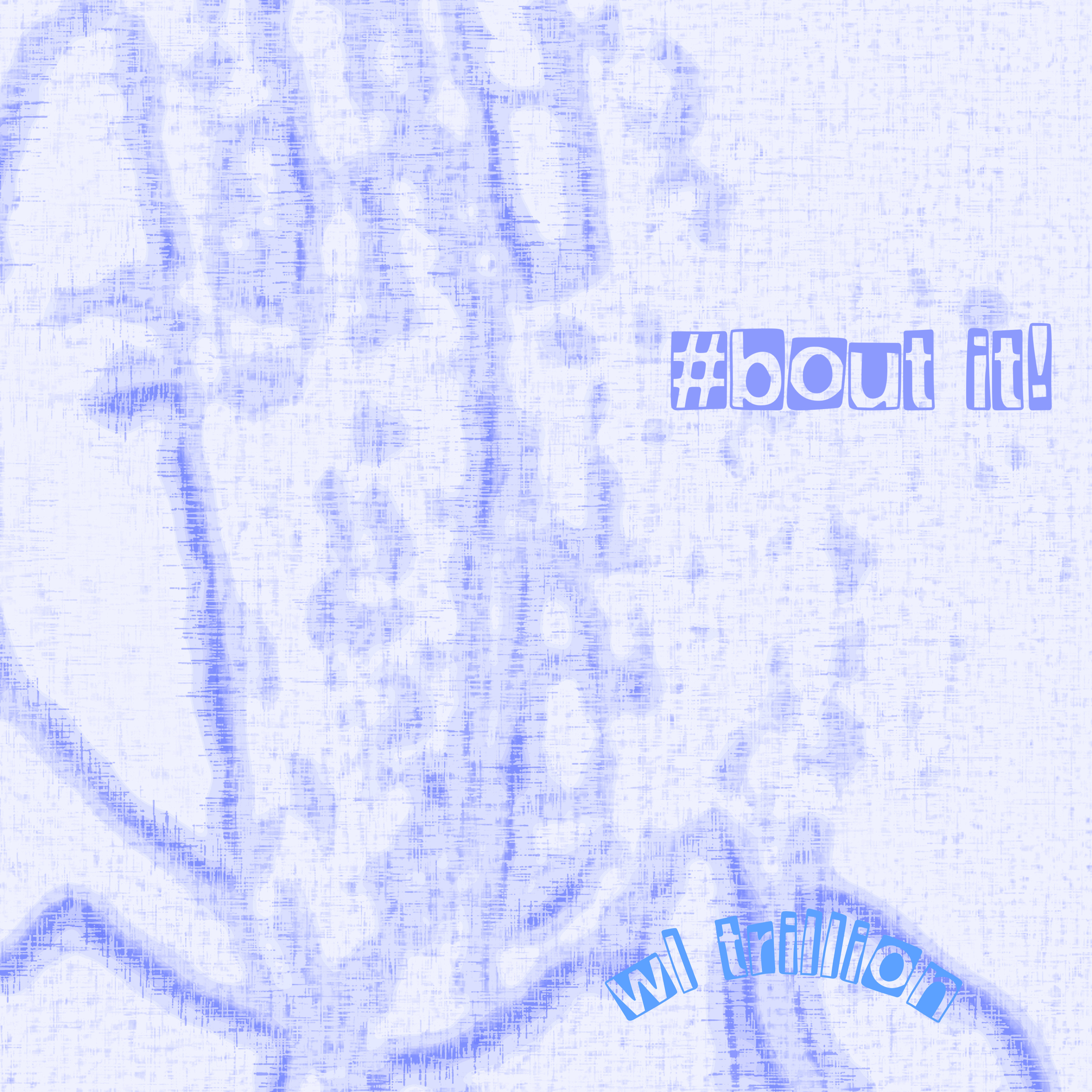#bout it! artwork
