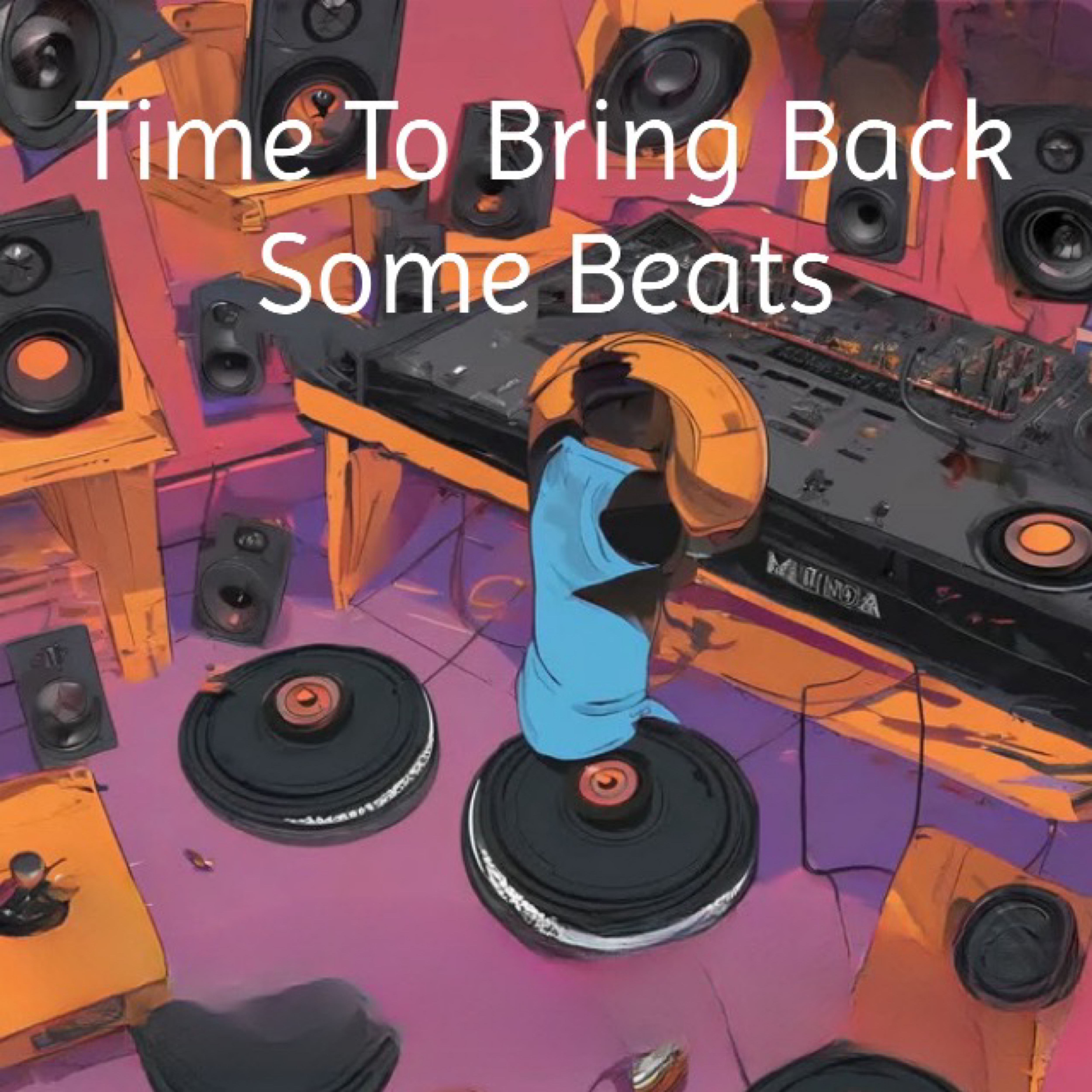 Time To Bring Back Some Beats artwork