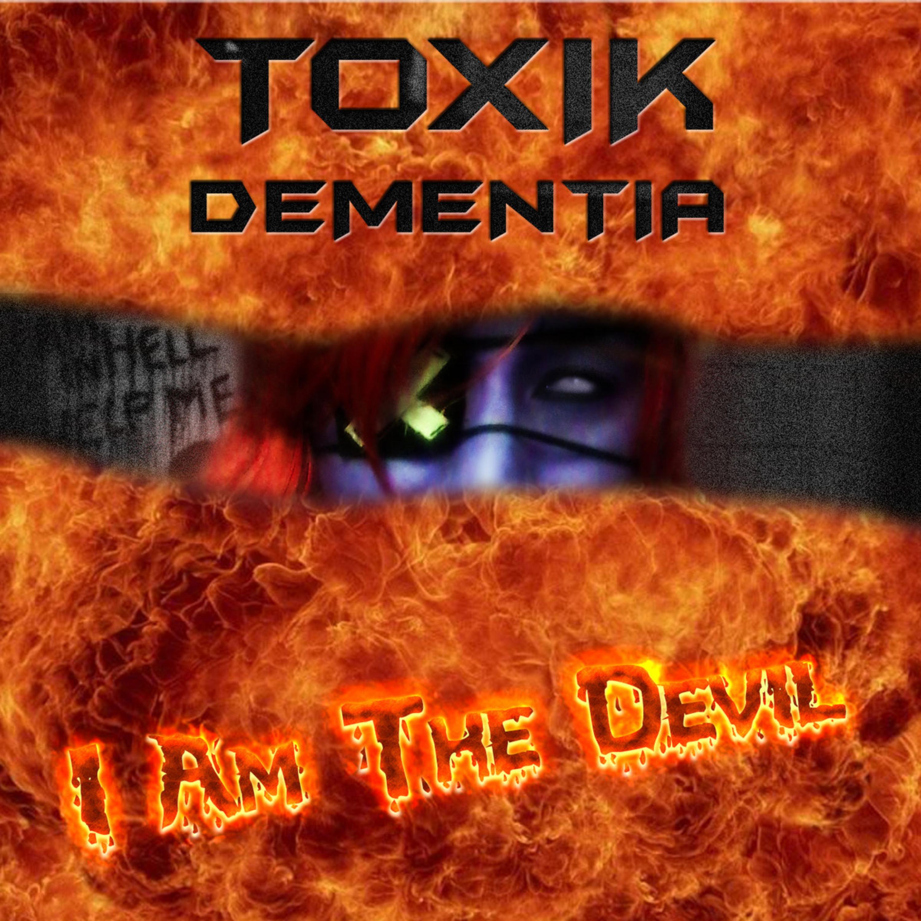 I Am The Devil (2016) by TOXIK Dementia cover art