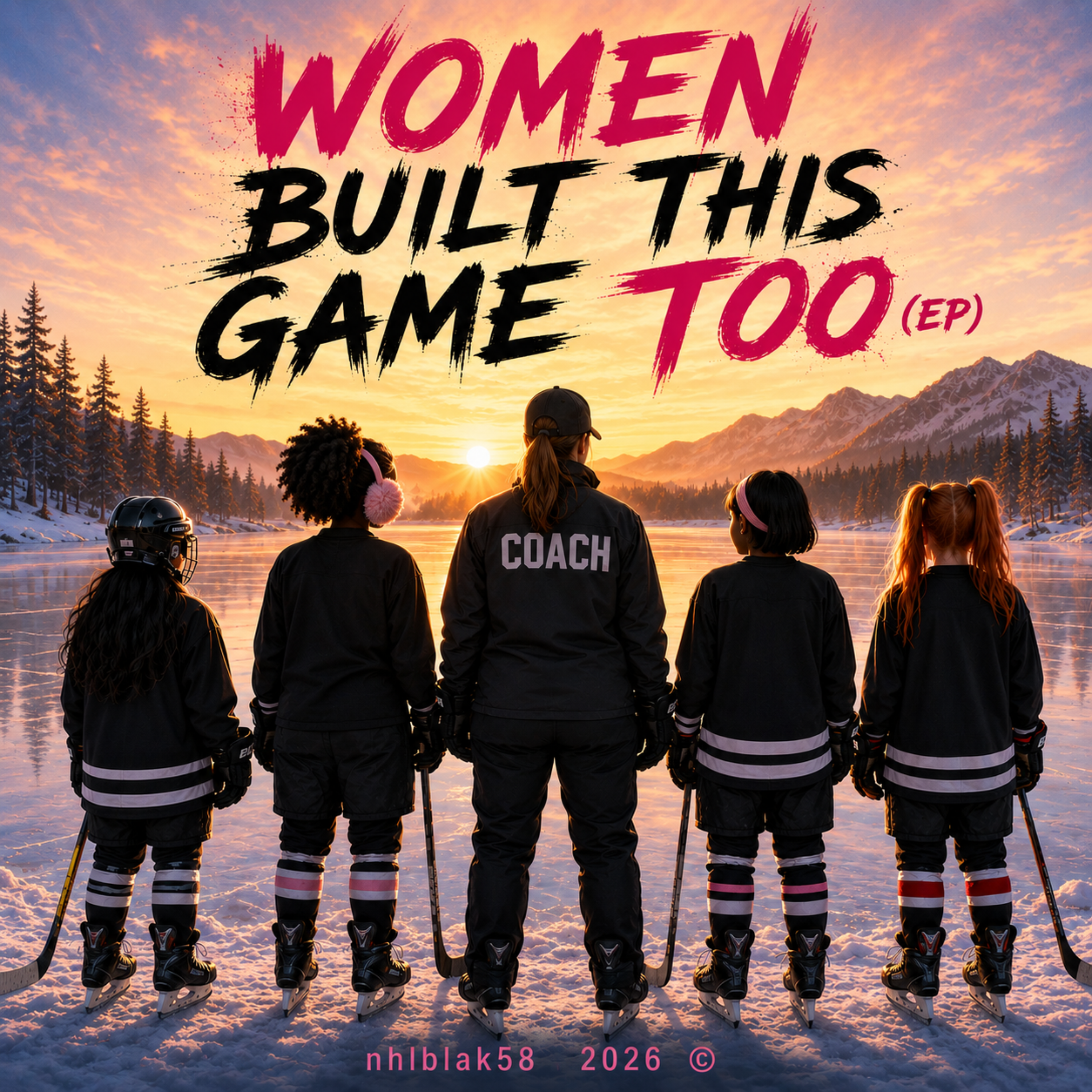 Women Built This Game Too by nhlblak58 @RISE UP Media cover art