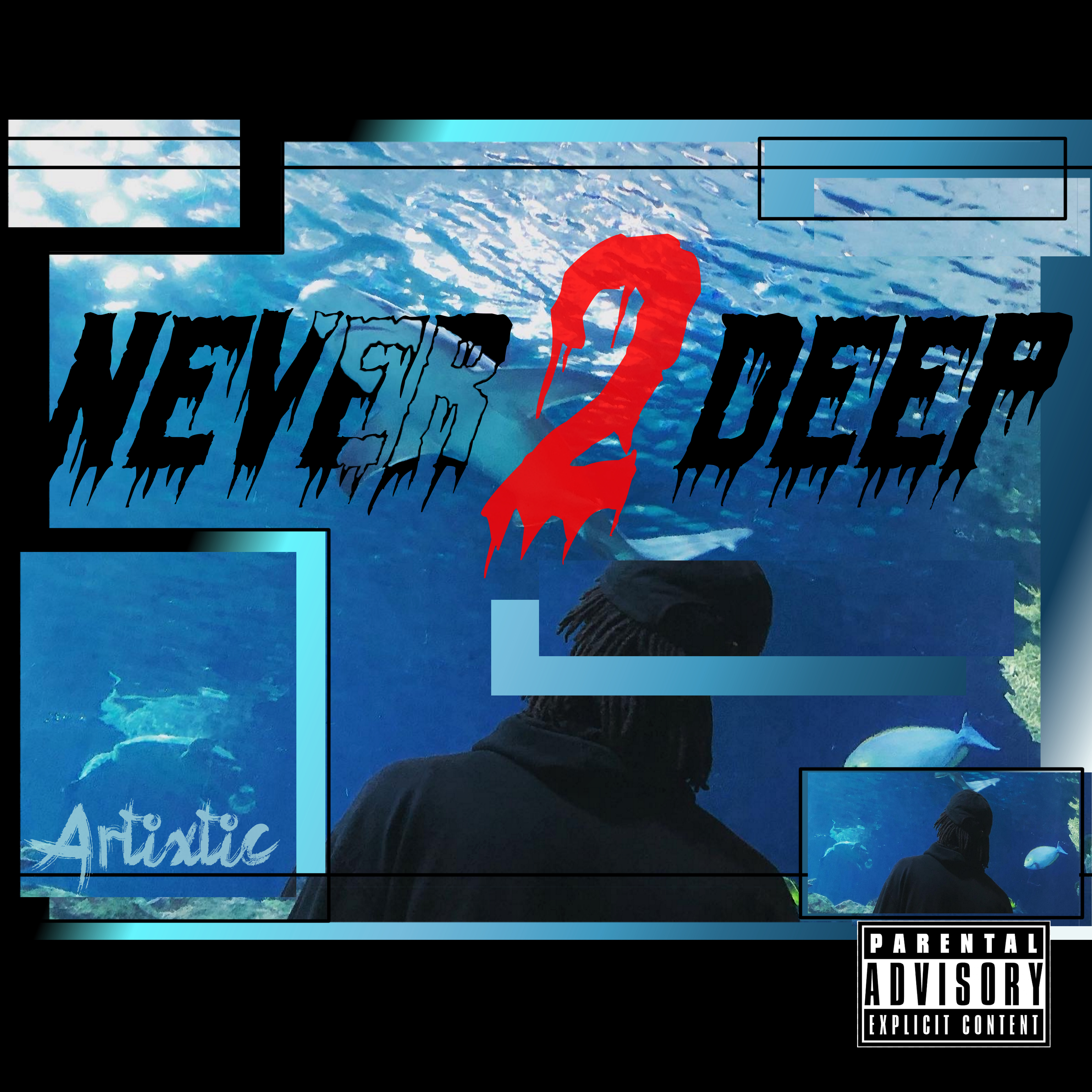 Never 2 Deep by Artixtic cover art