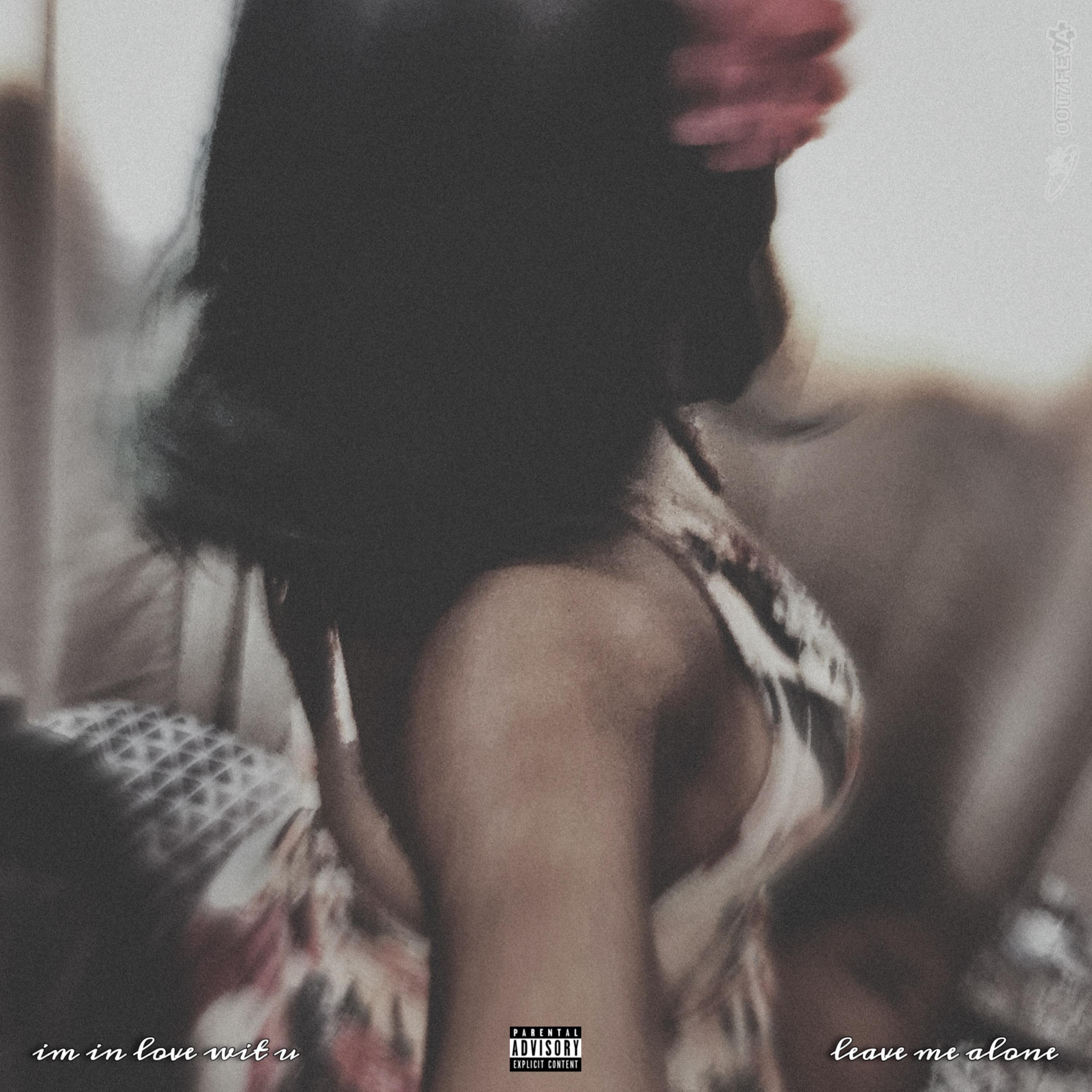 Im In Love Wit U / Leave Me Alone artwork
