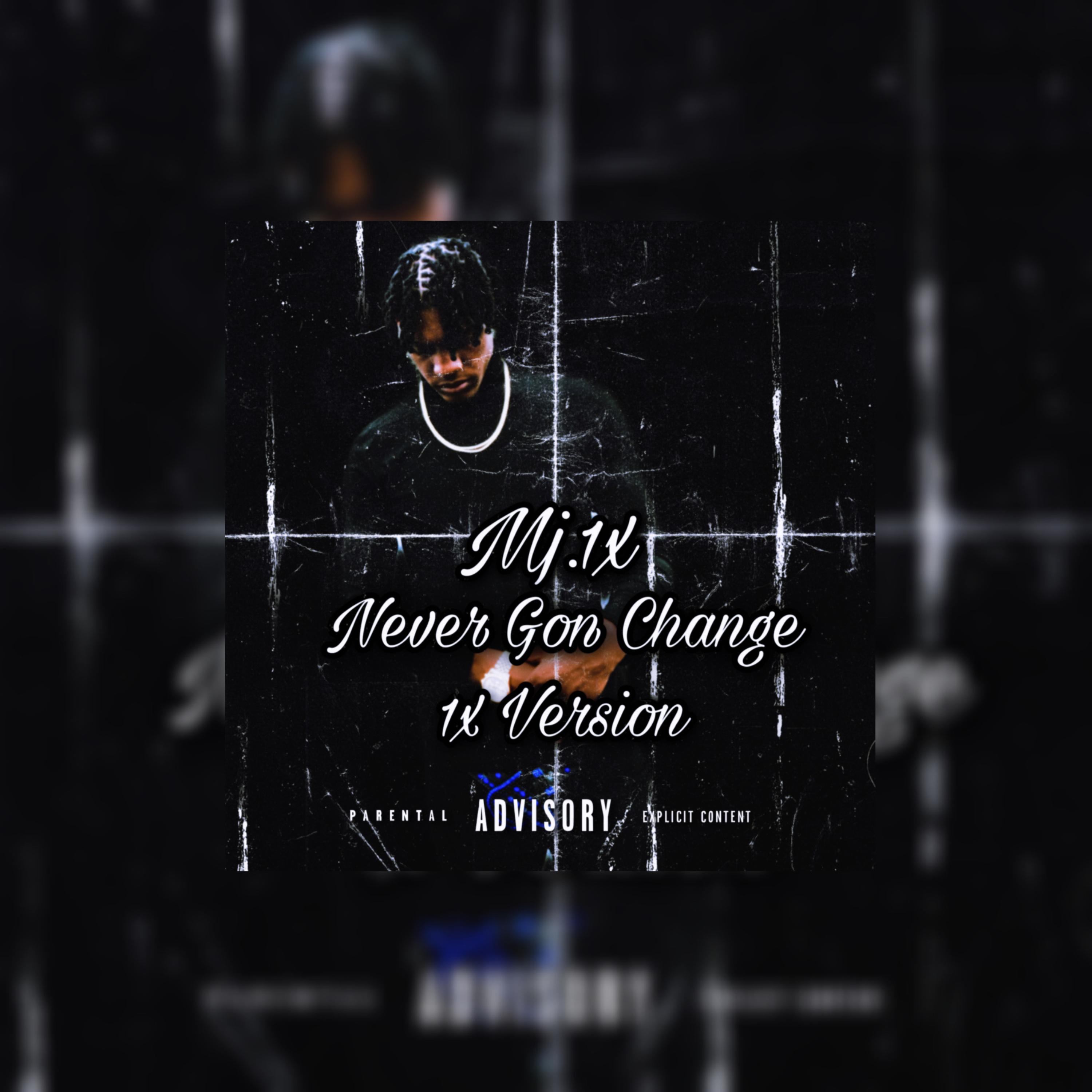 Never Gon Change (1x Version) artwork