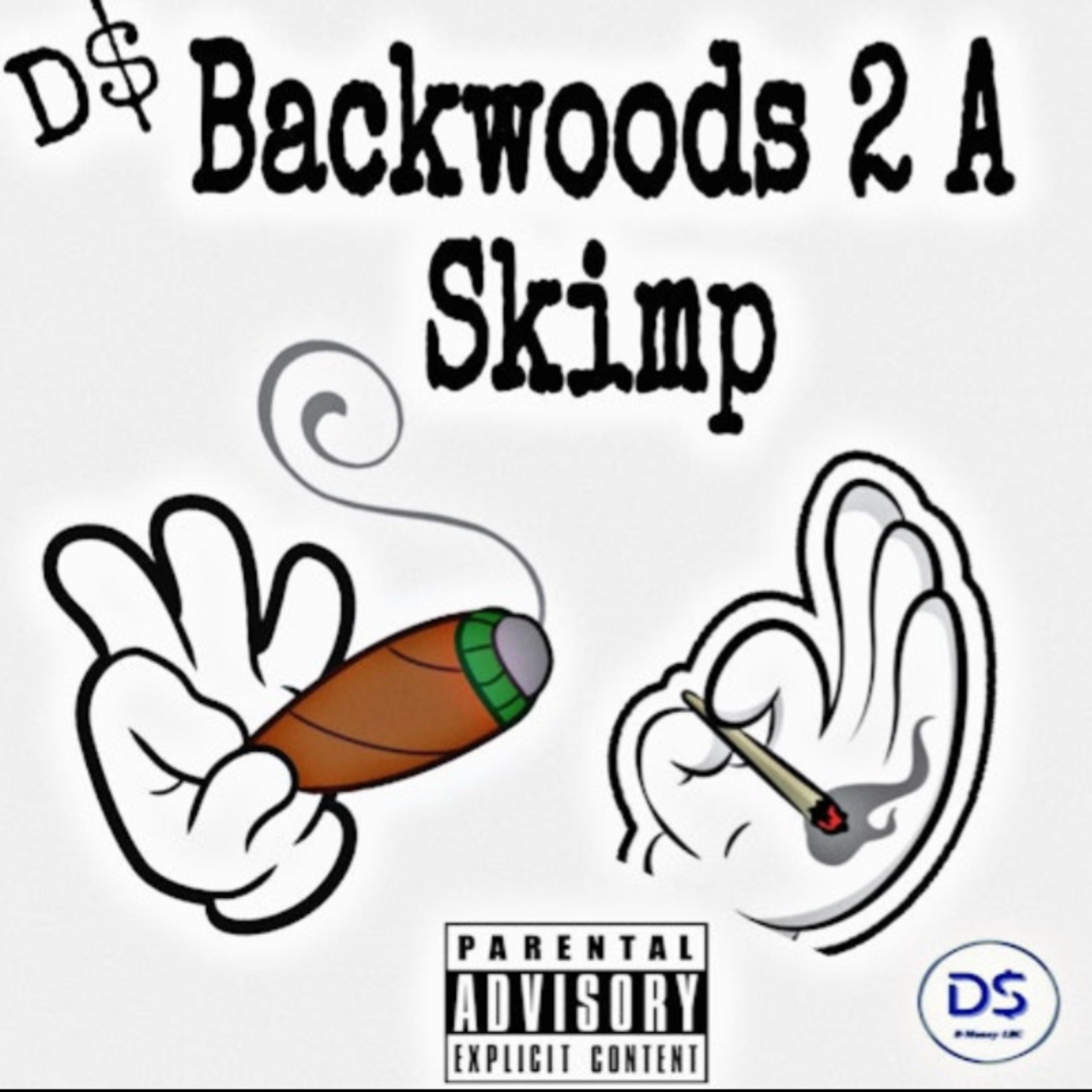 D$ Backwoods 2 A Skimp by DmoneyLBC cover art