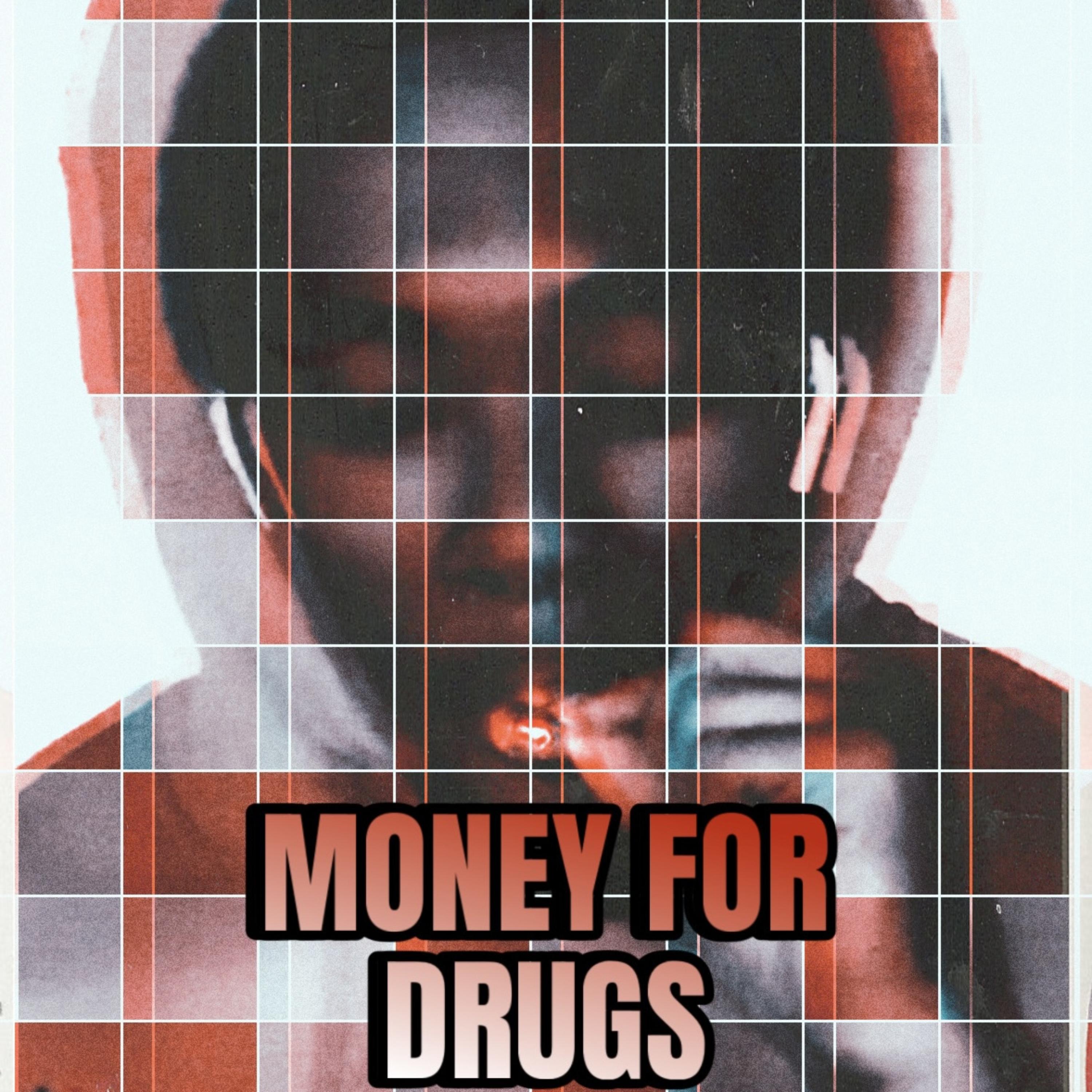 Money For Drugs artwork
