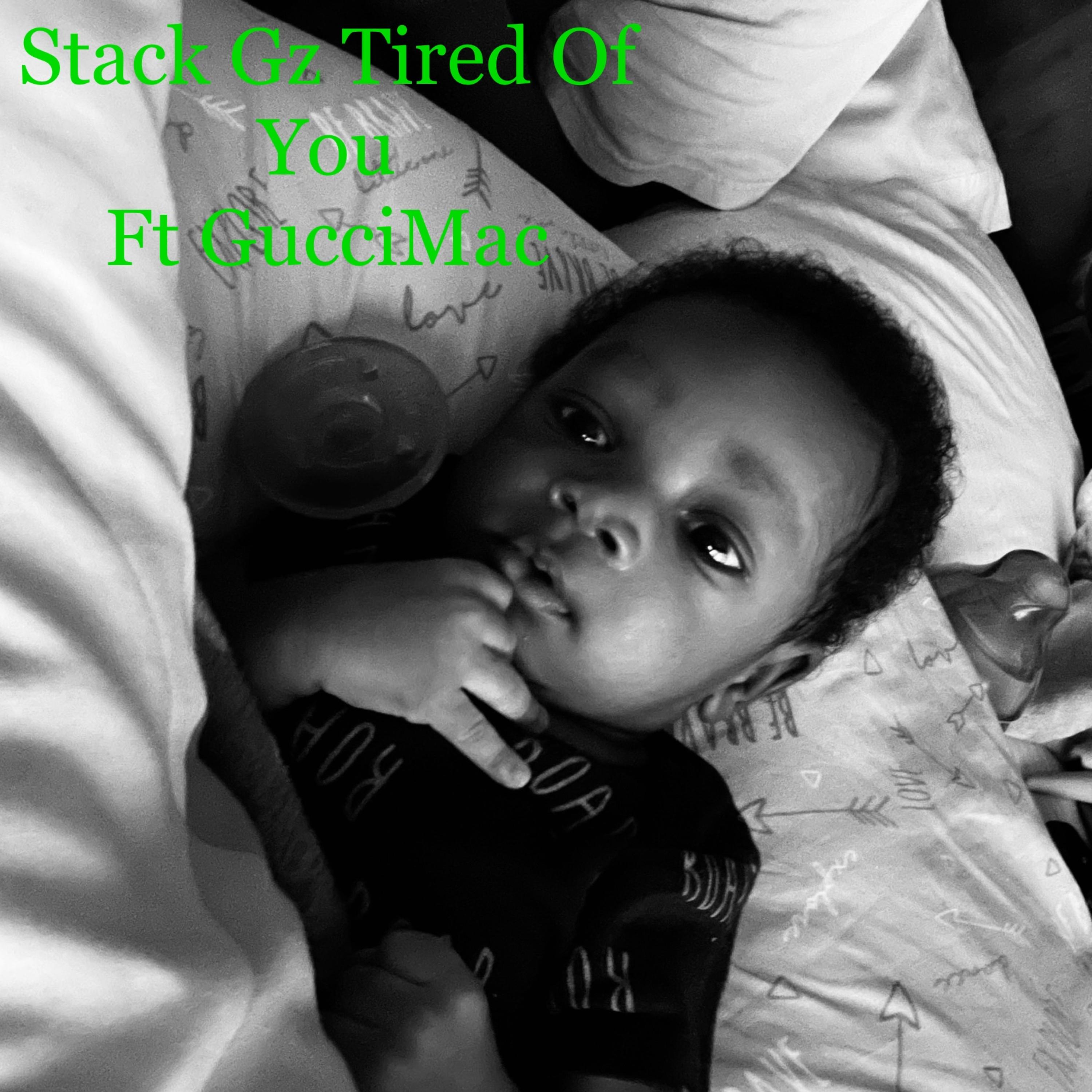 Tired Of You by Stack Gz cover art