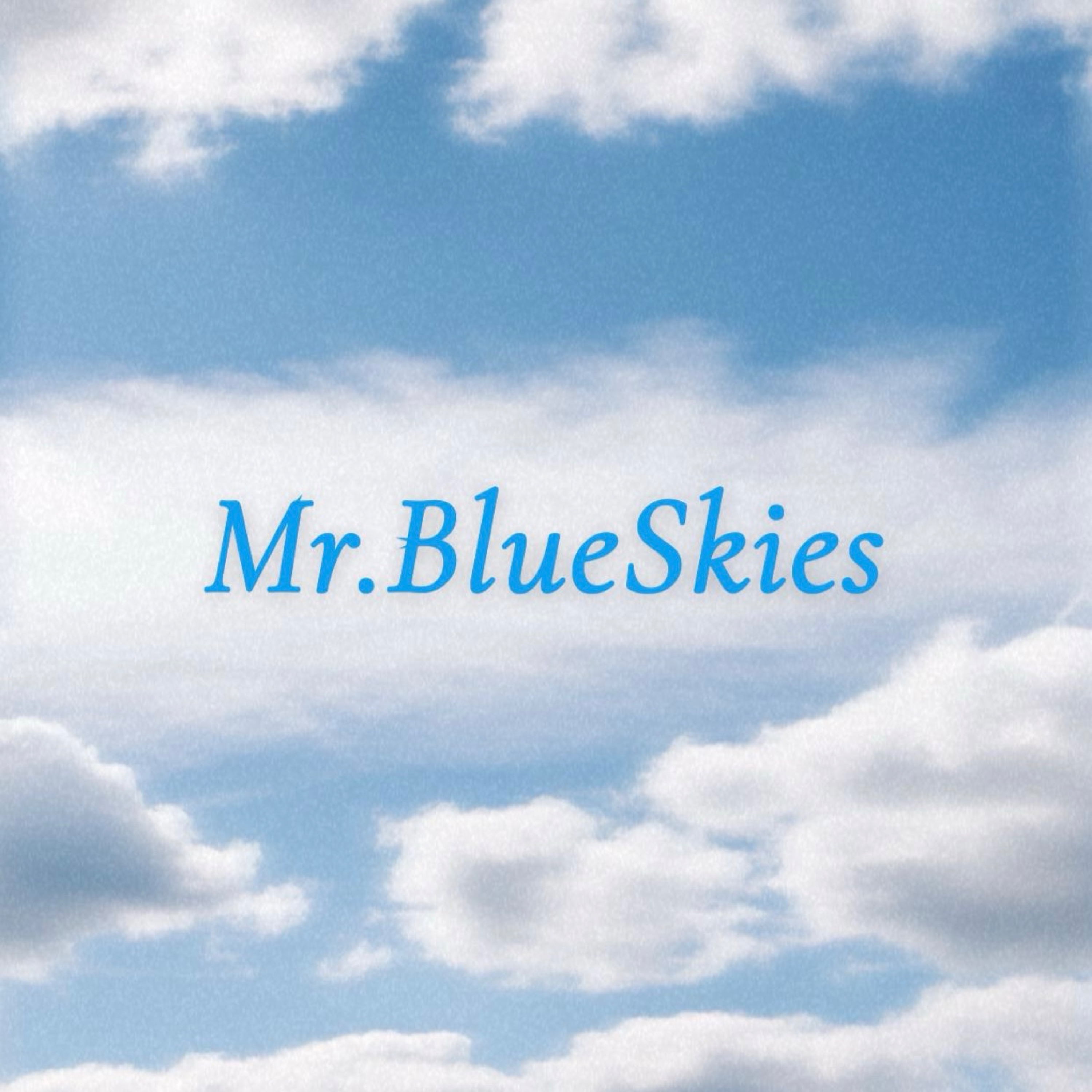 Mr.BlueSkies by Say Brrr cover art