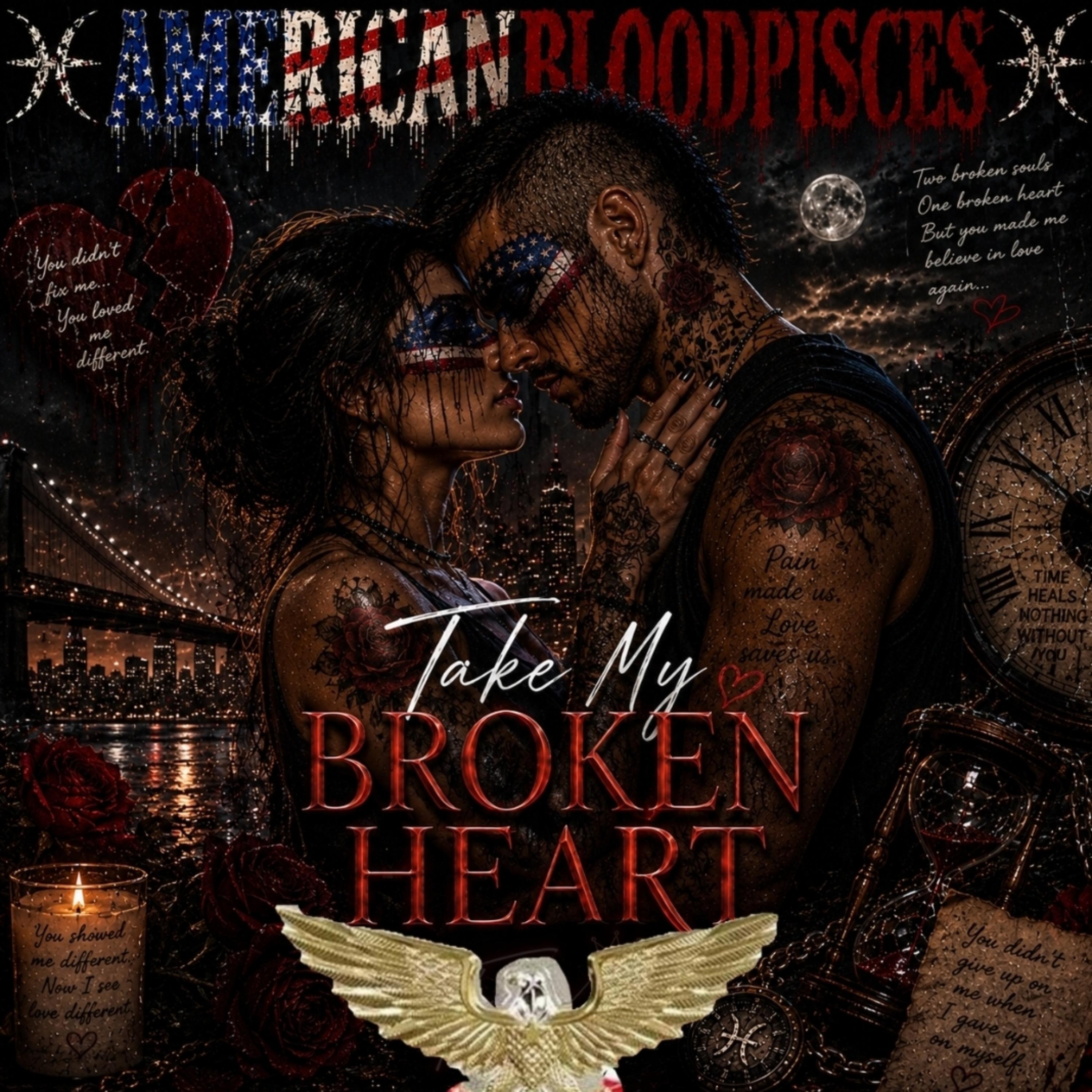 Take My Broken Heart by Americanbloodpisces cover art