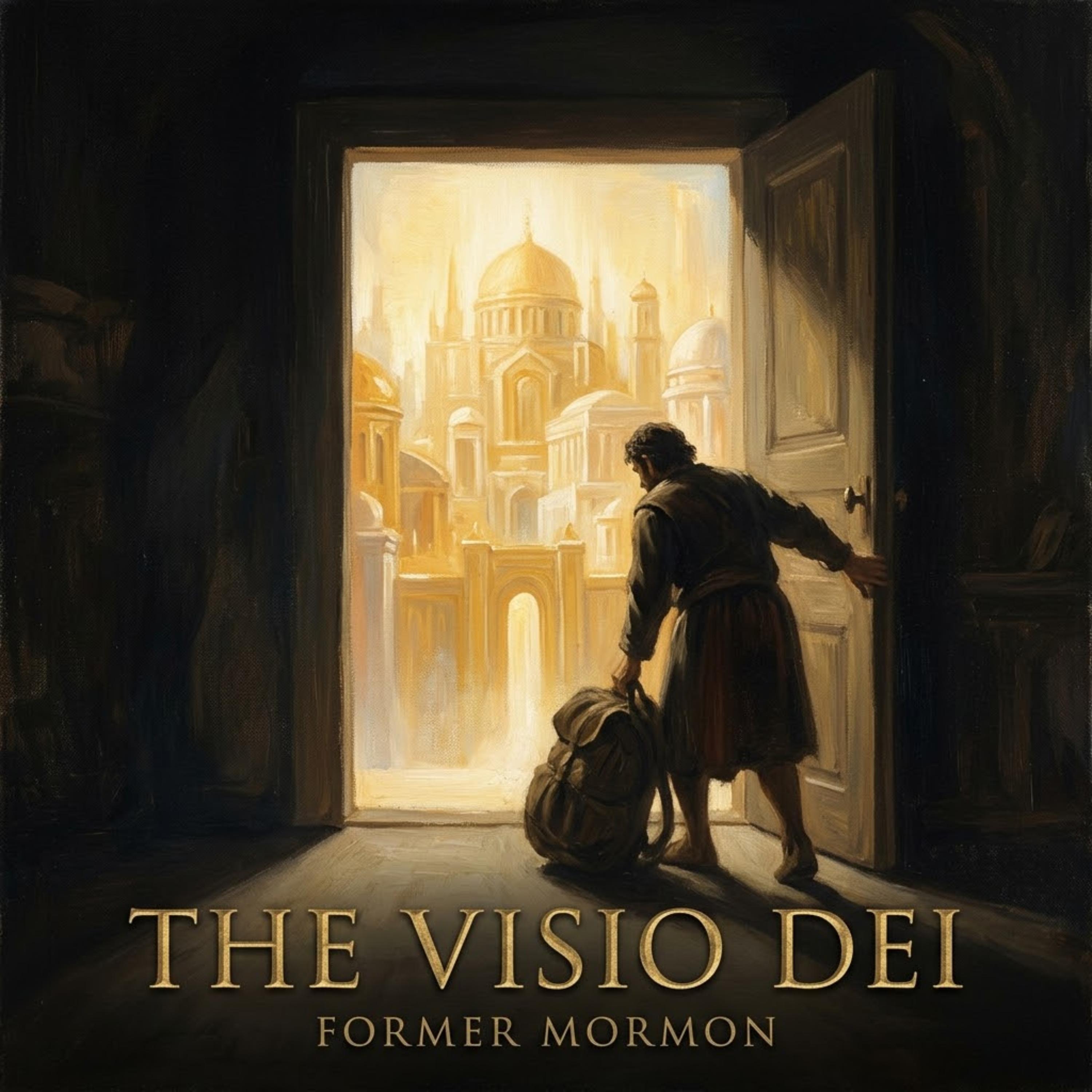 The Visio Dei by Former Mormon - Living For Christ cover art