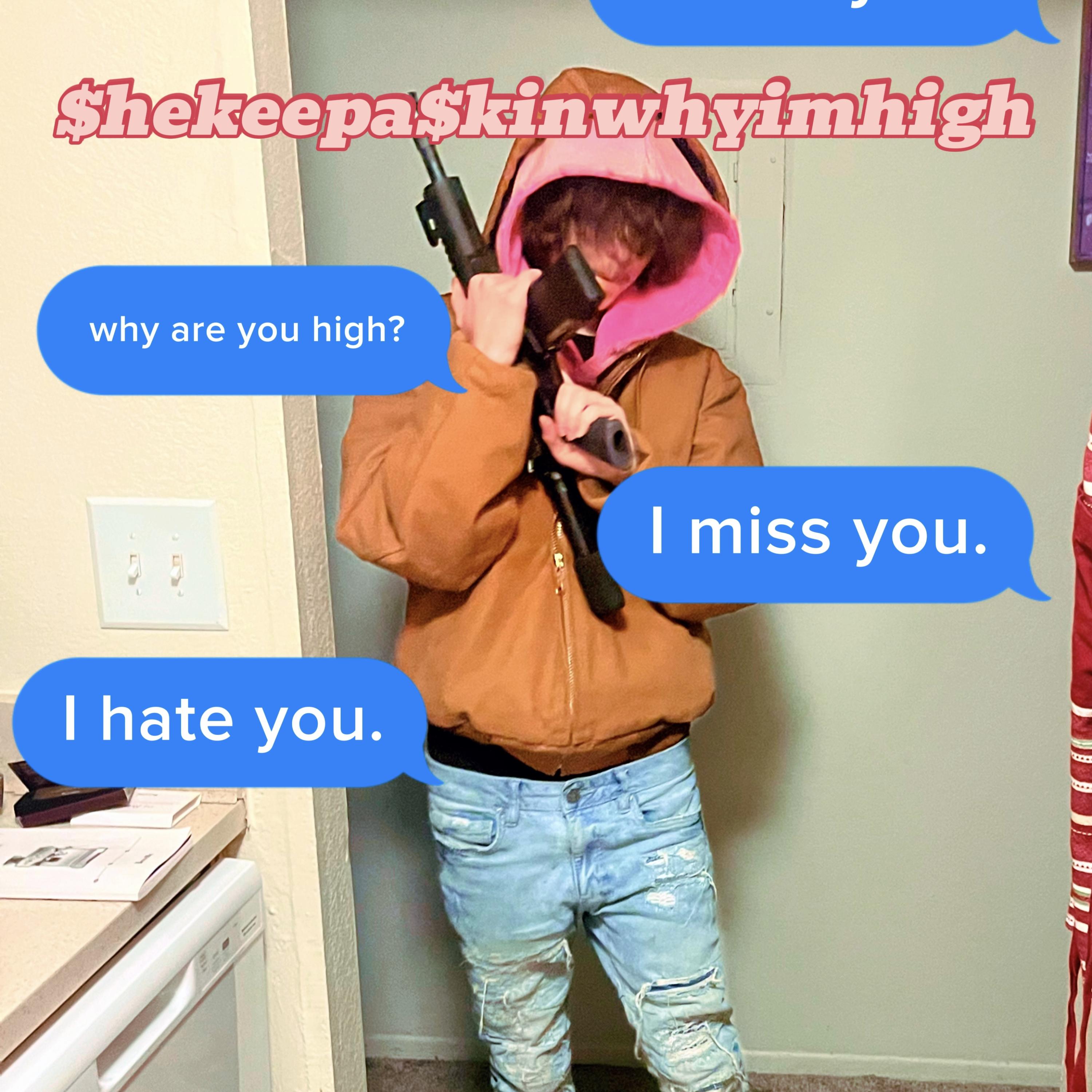 $hekeepa$kinwhyimhigh artwork