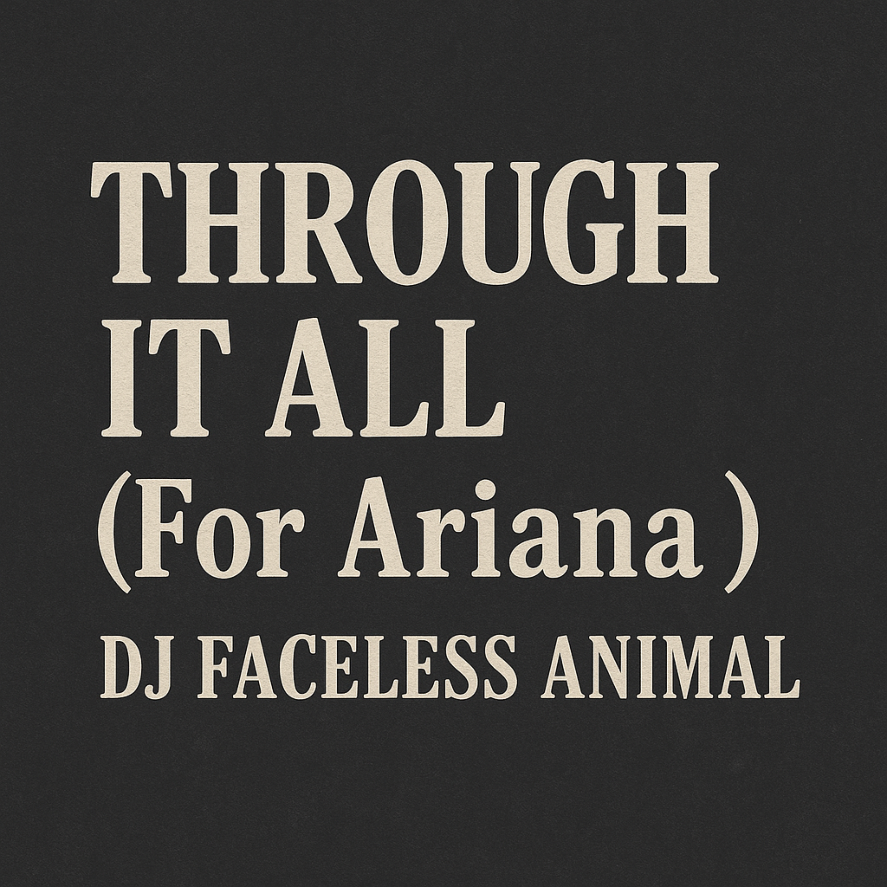 Through It All (For Ariana) artwork