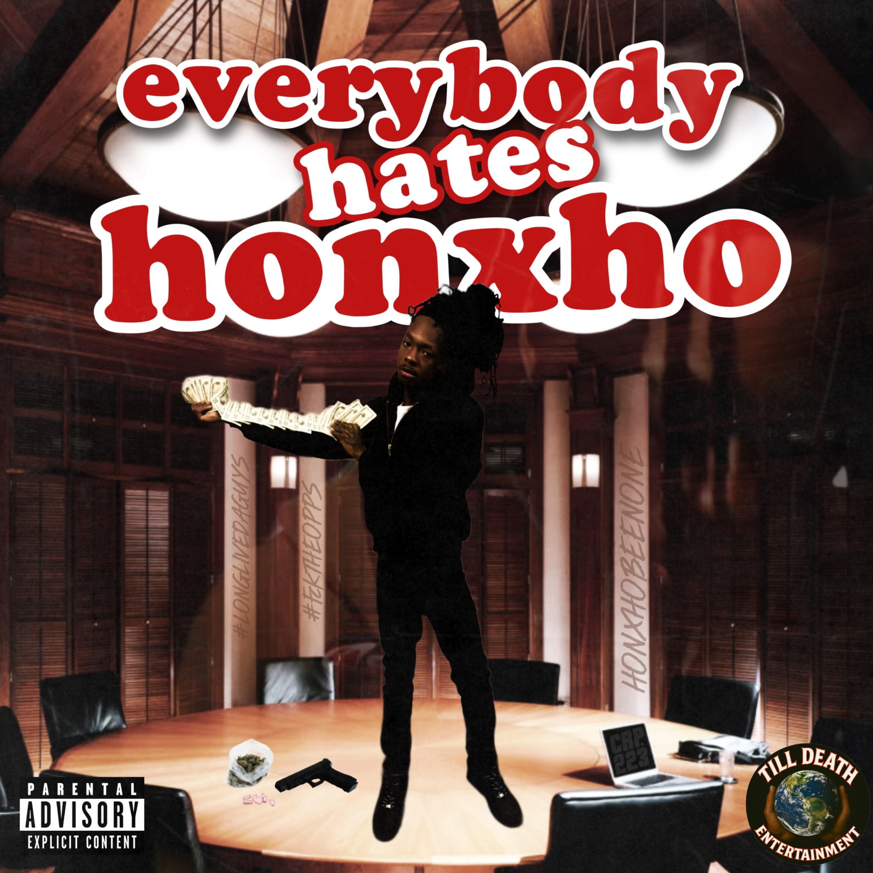 Everybody Hates Honxho by Till Death Entertainment cover art