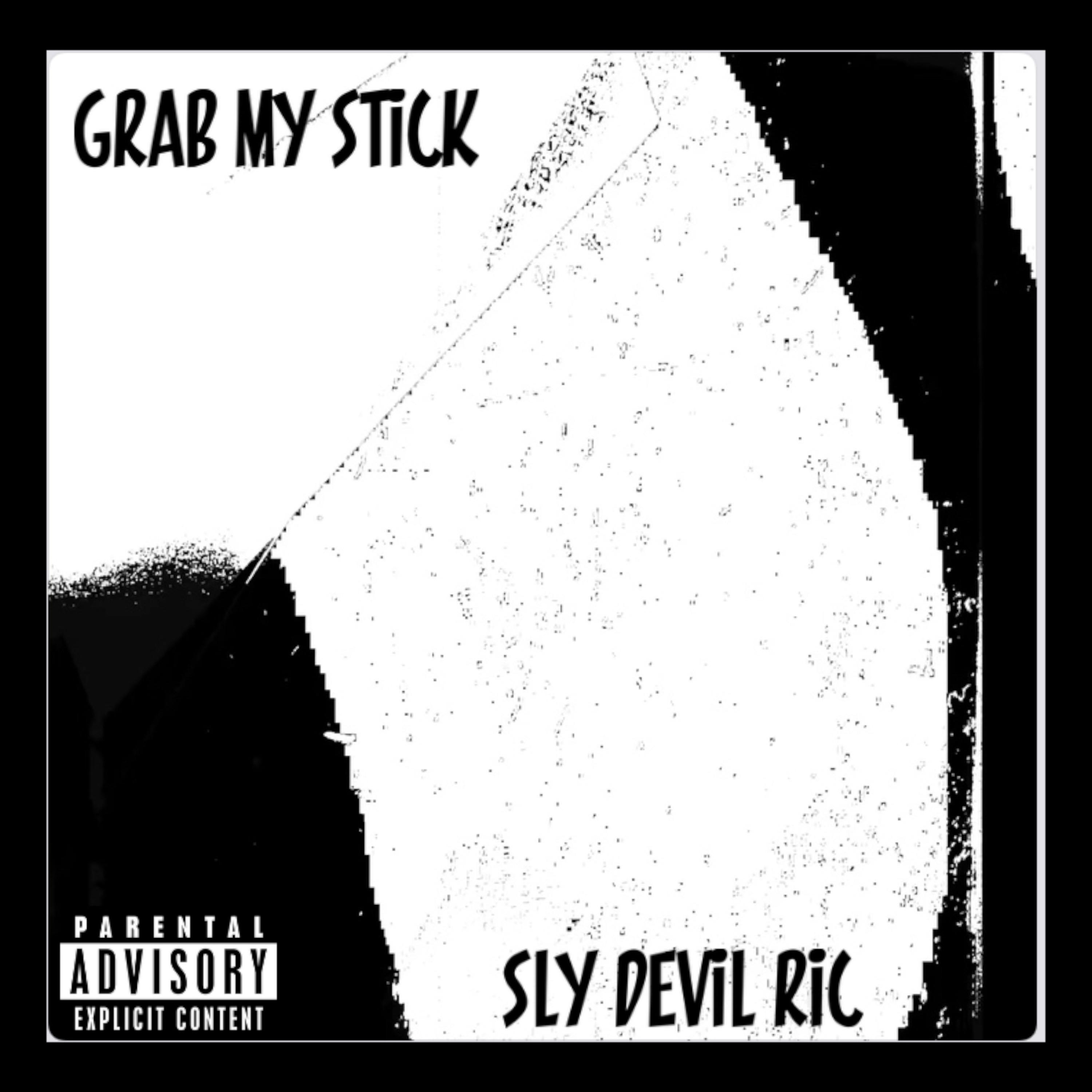 Grab My Stick artwork