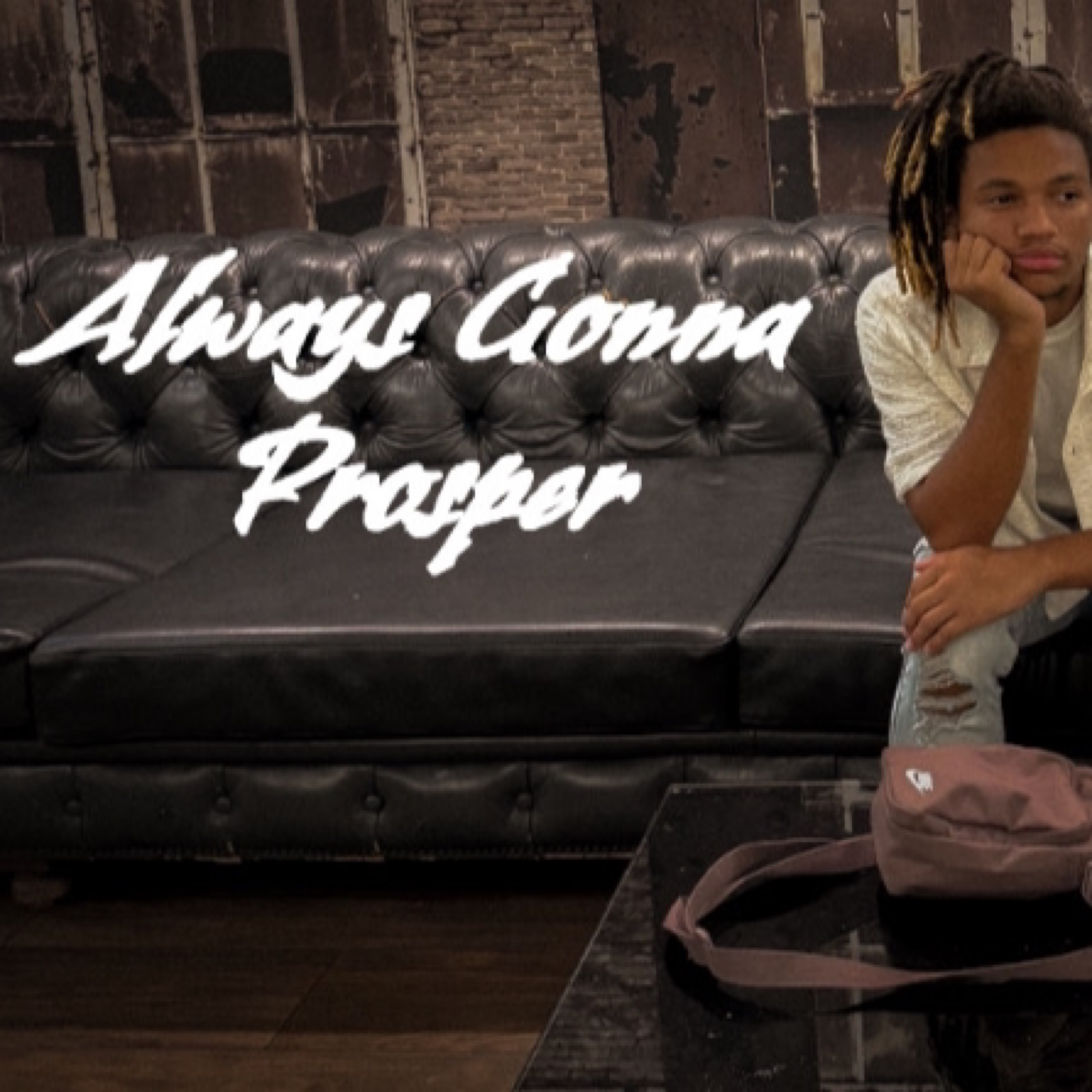 Always Gonna Prosper artwork