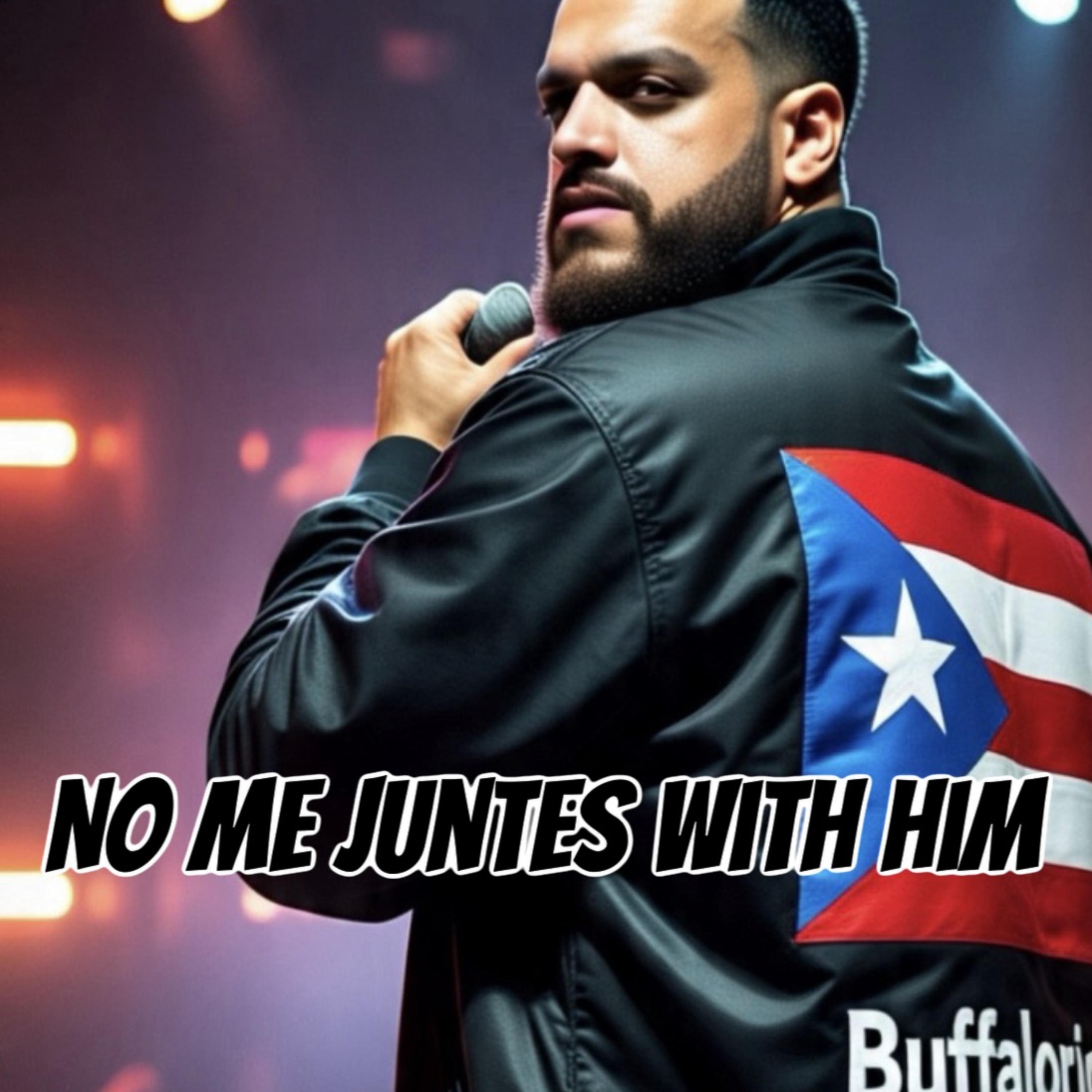 No Me Juntes With Him by Joey MovinUp  cover art