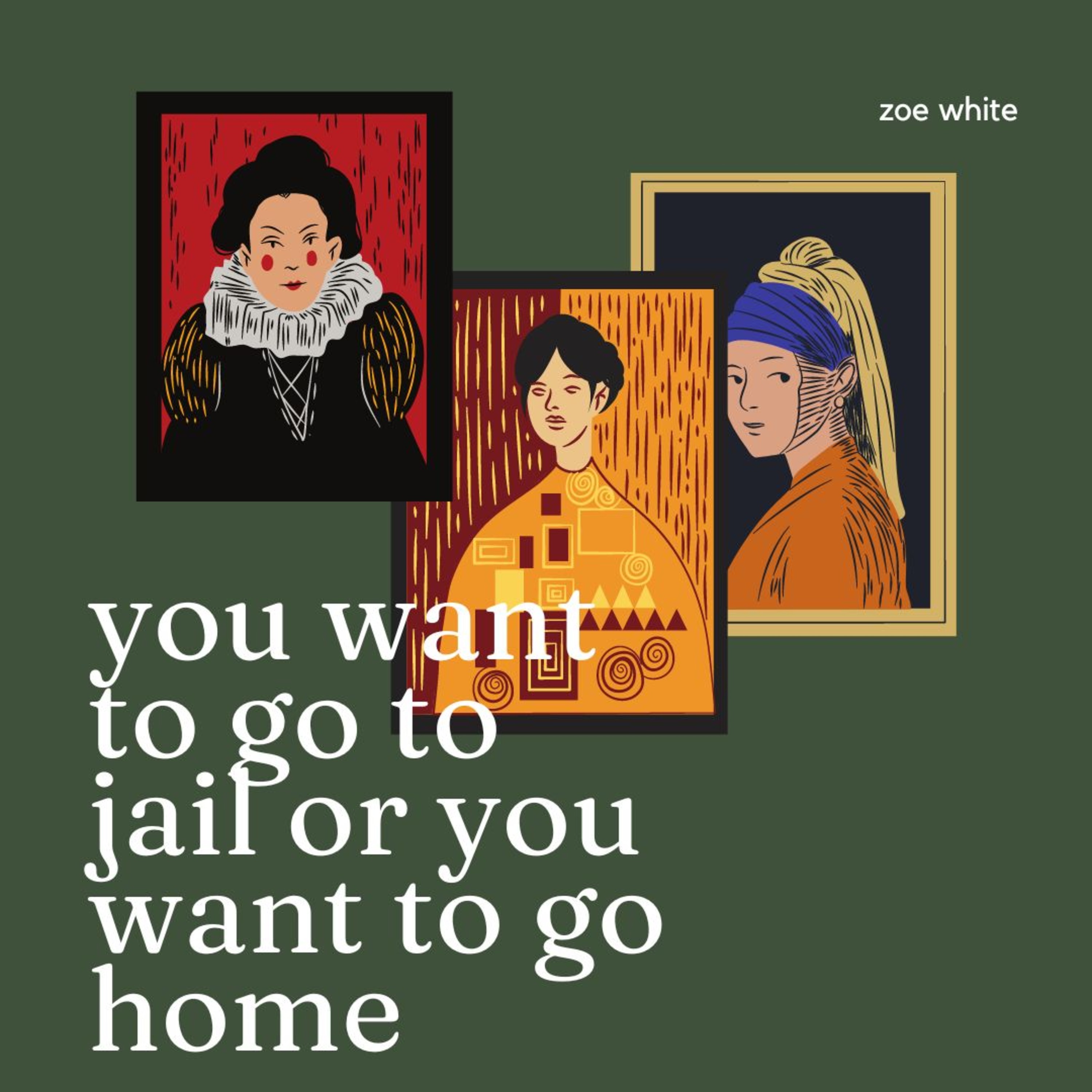 you want to go to jail or you want to go home artwork