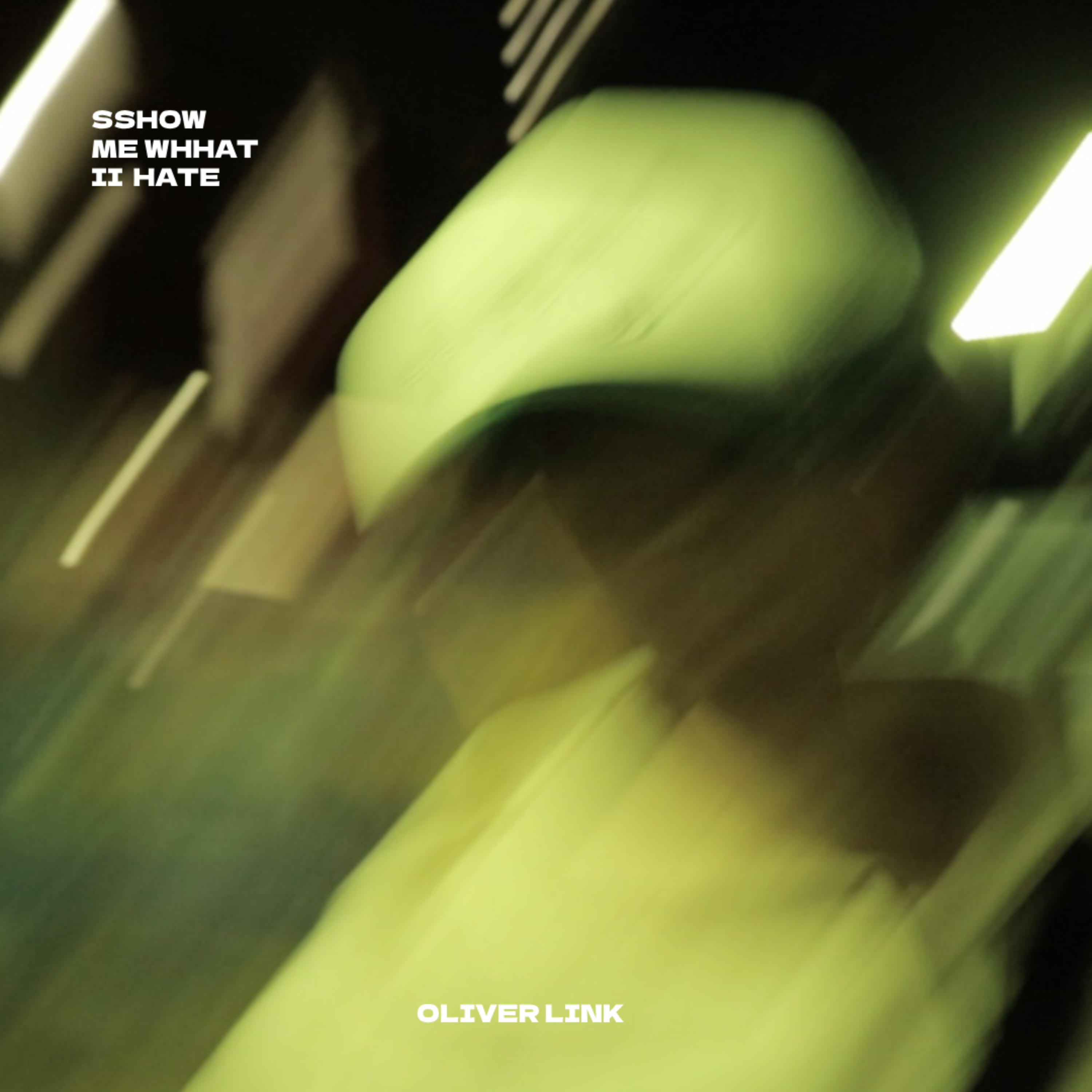 show me what i hate by Oliver Link cover art