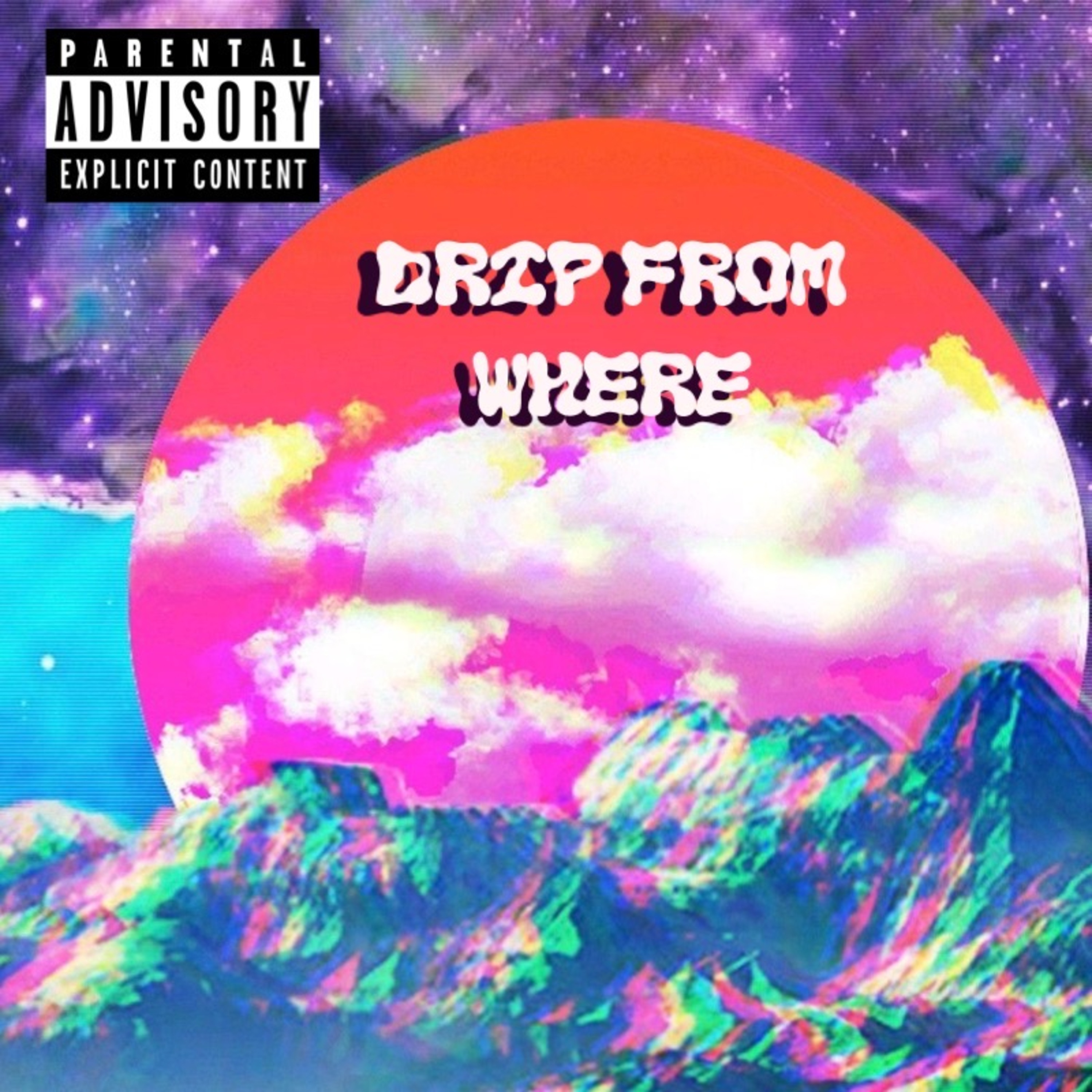 Drip From Where artwork
