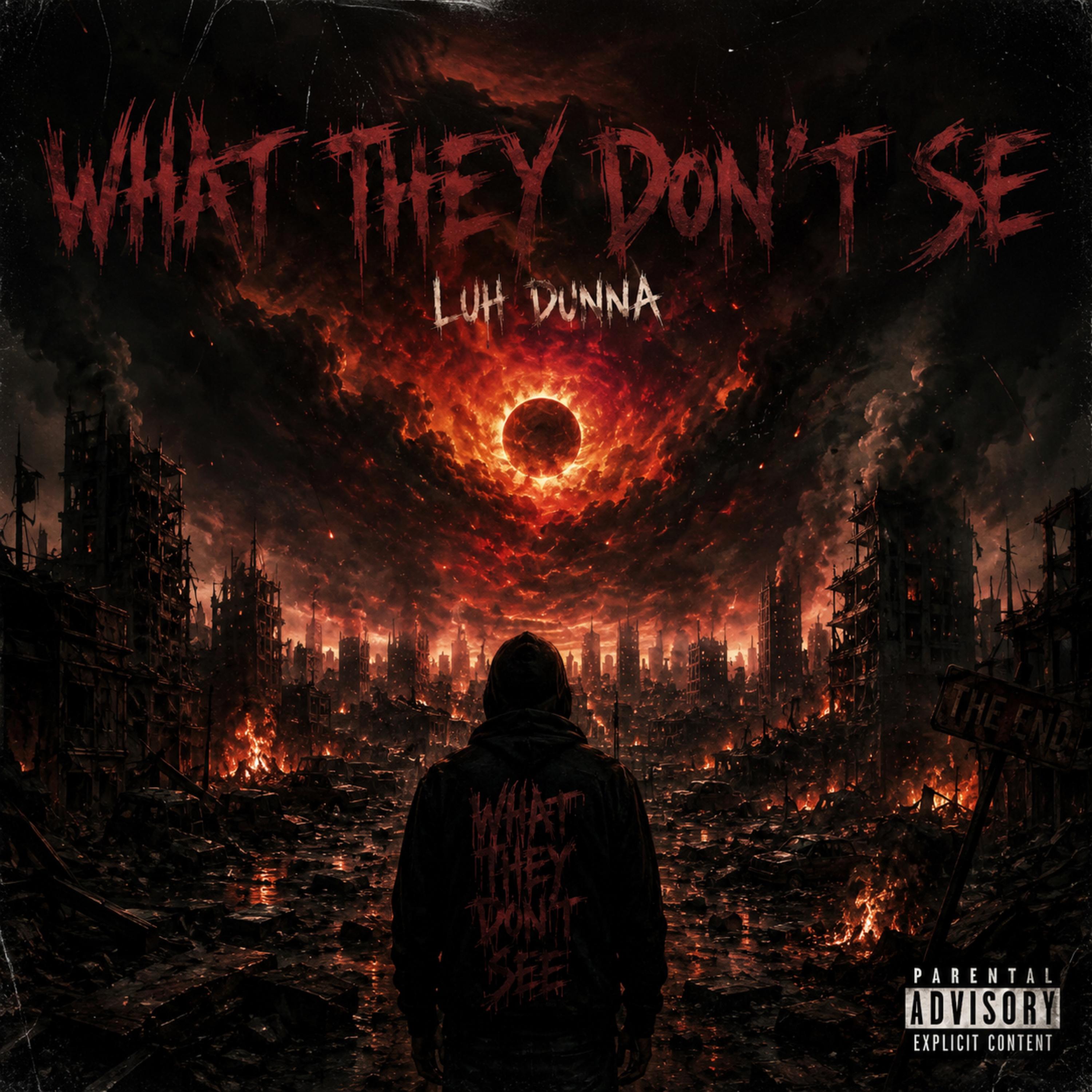 What They Don’t SEE by Luh Dunna cover art