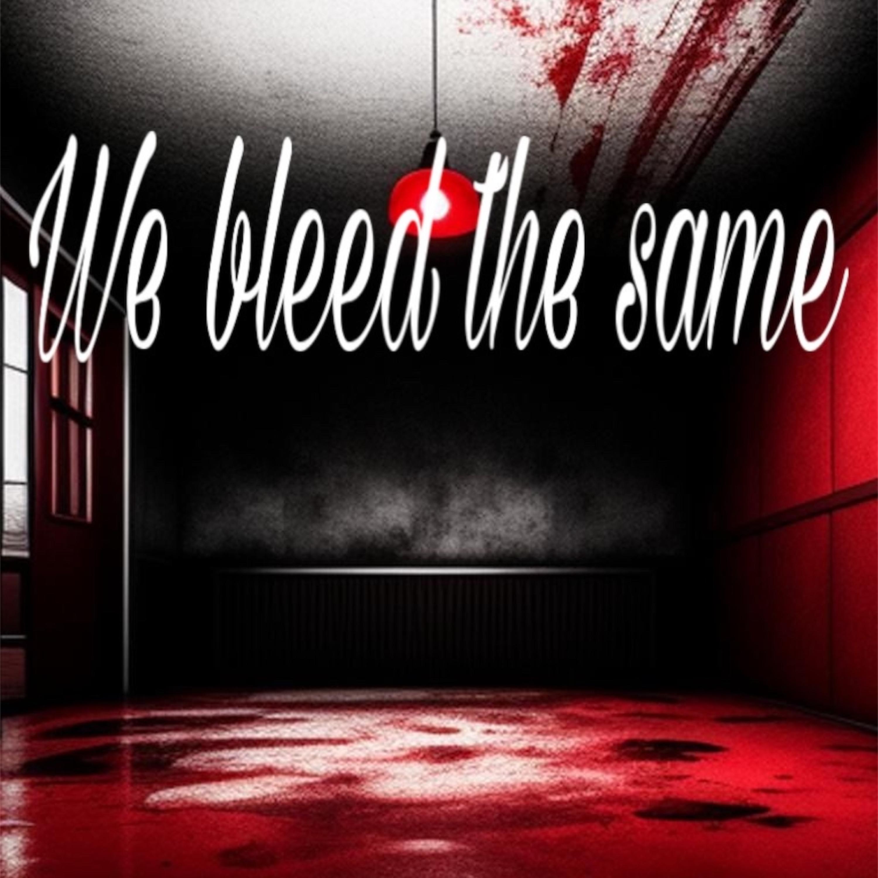 We Bleed The Same artwork