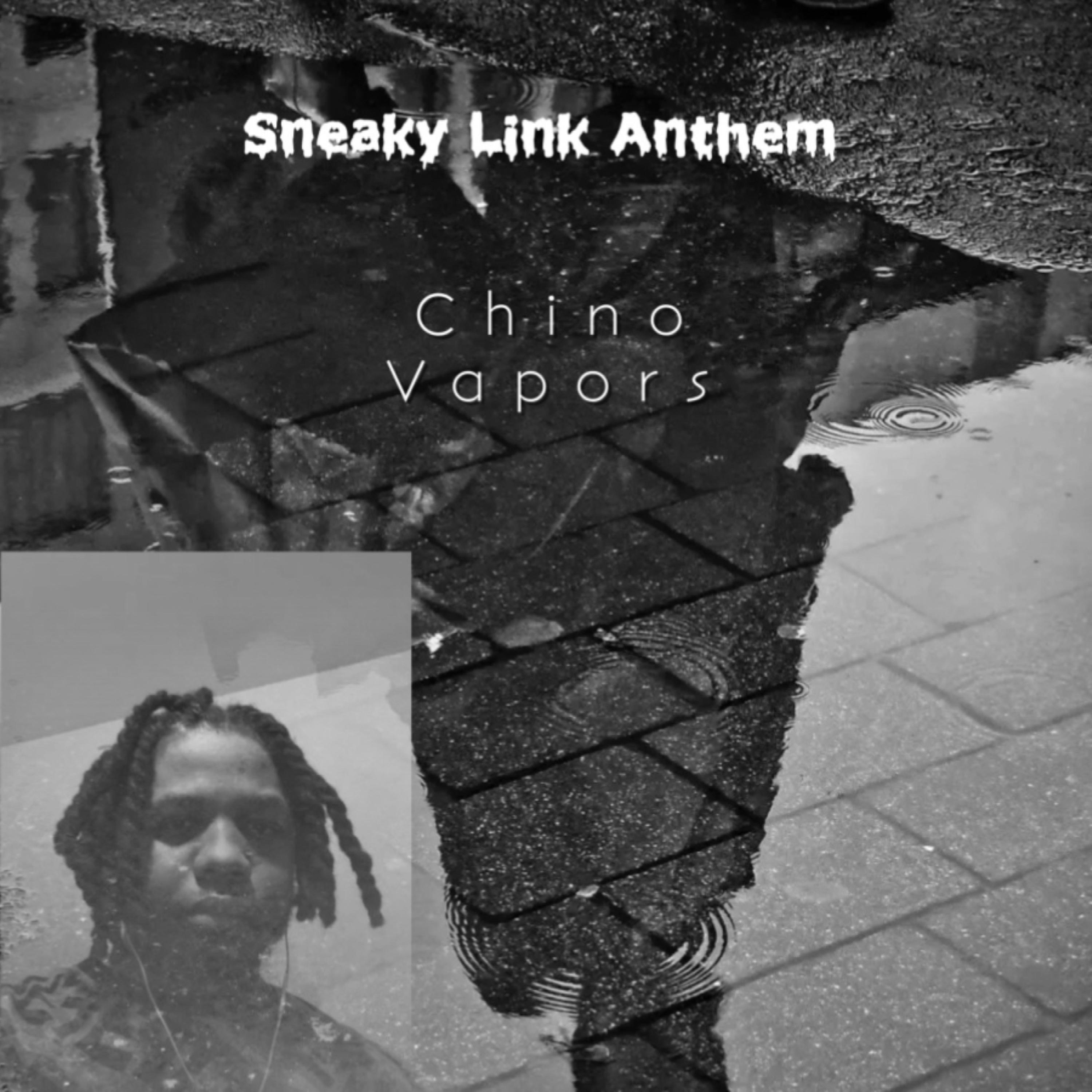 Sneaky Link Anthem by Chino Vapors cover art