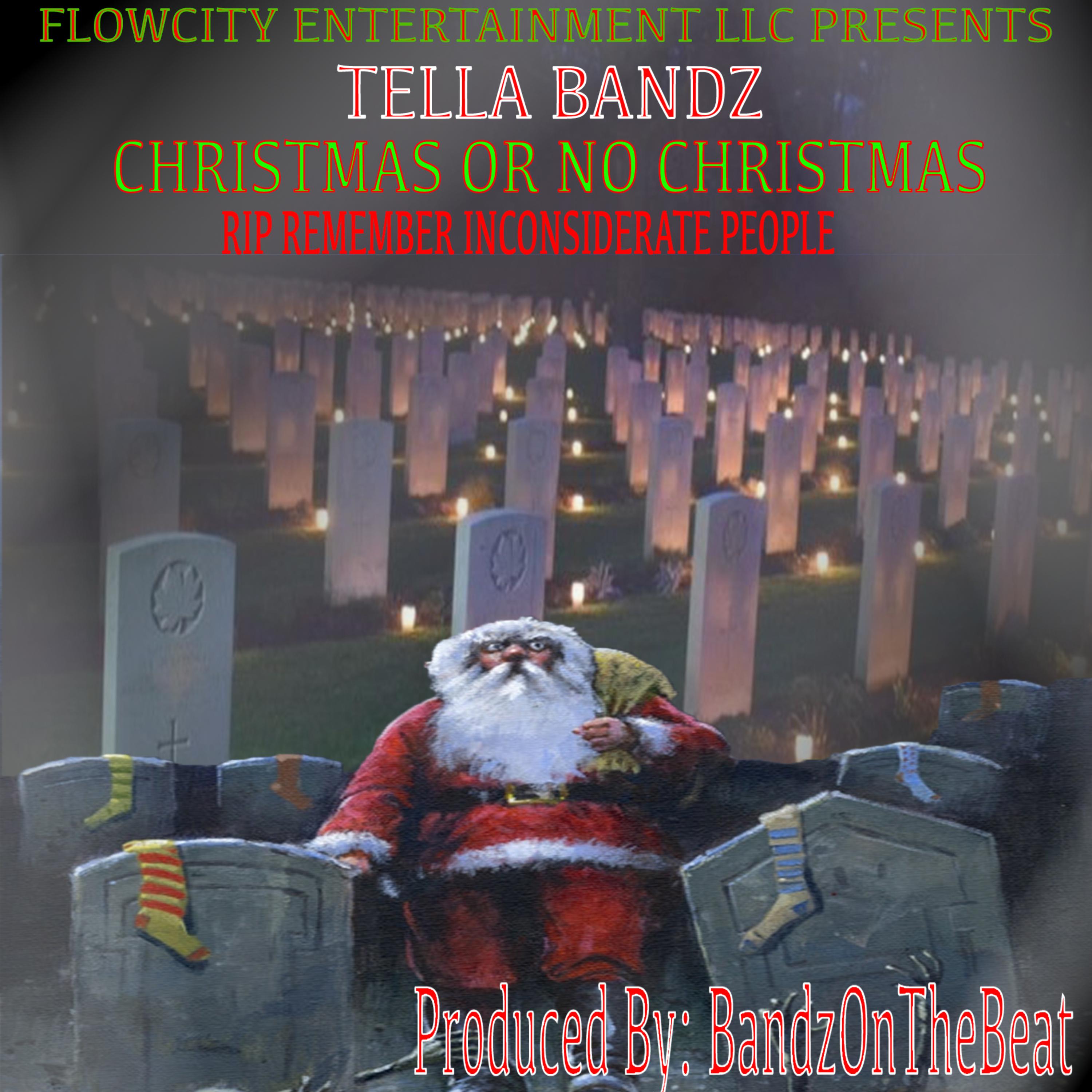 Christmas Or No Christmas RIP Remember Inconsiderate People by Tella Bandz cover art