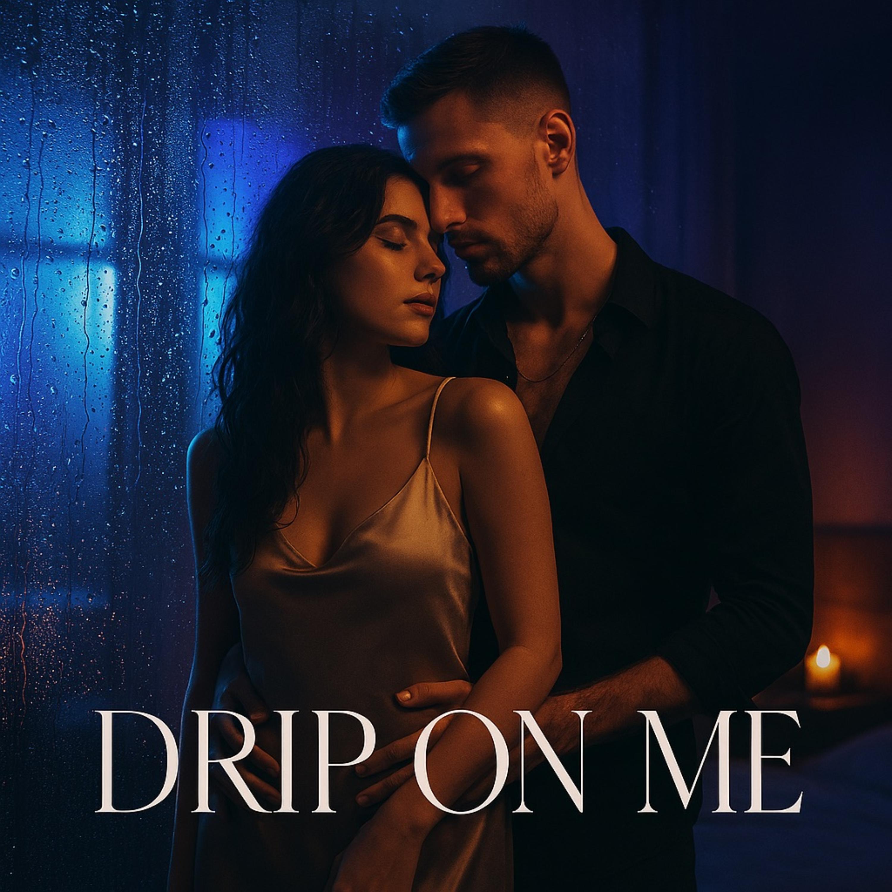 Drip On Me artwork