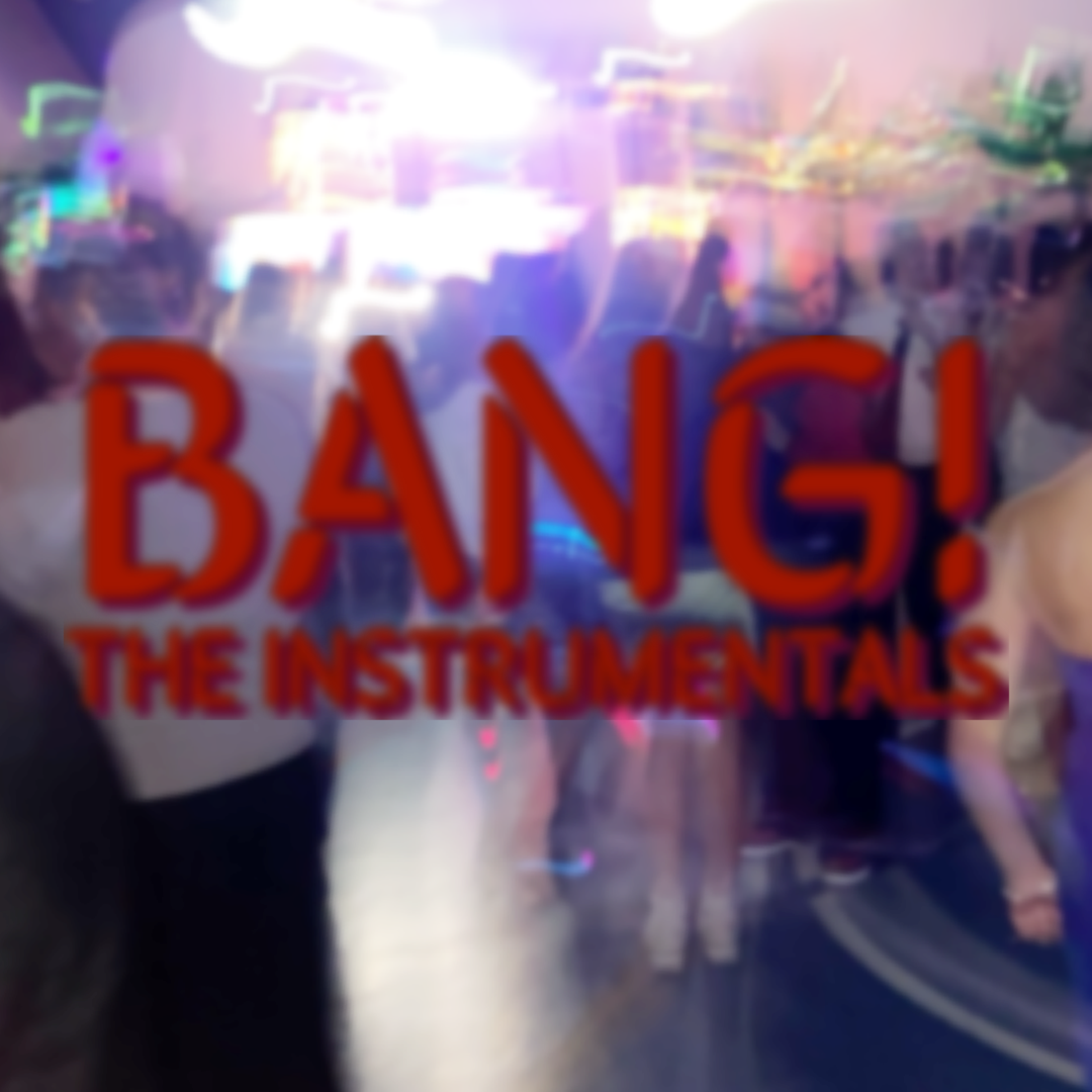 Bang! The Instrumentals artwork