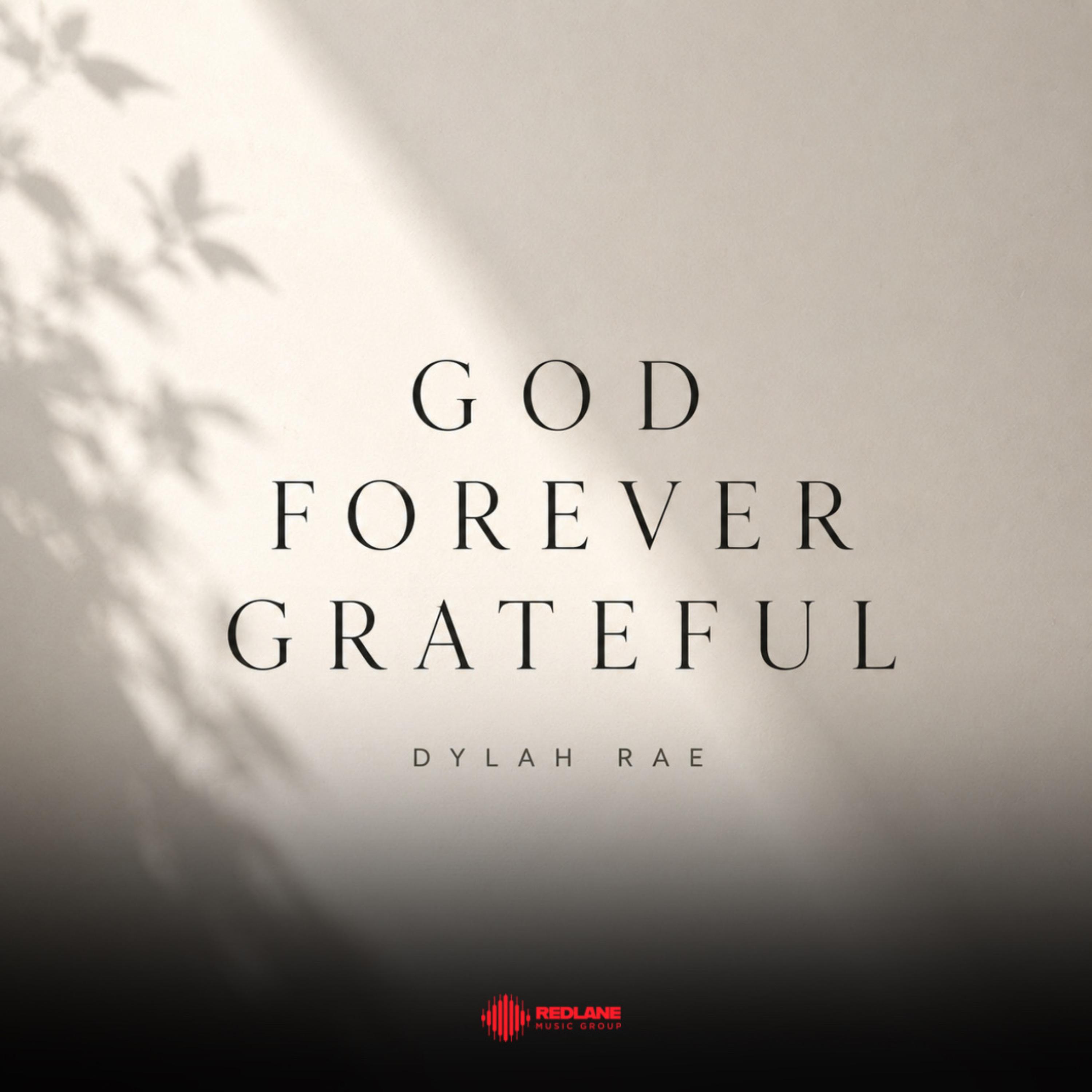 God Forever Grateful by Dylah Rae cover art
