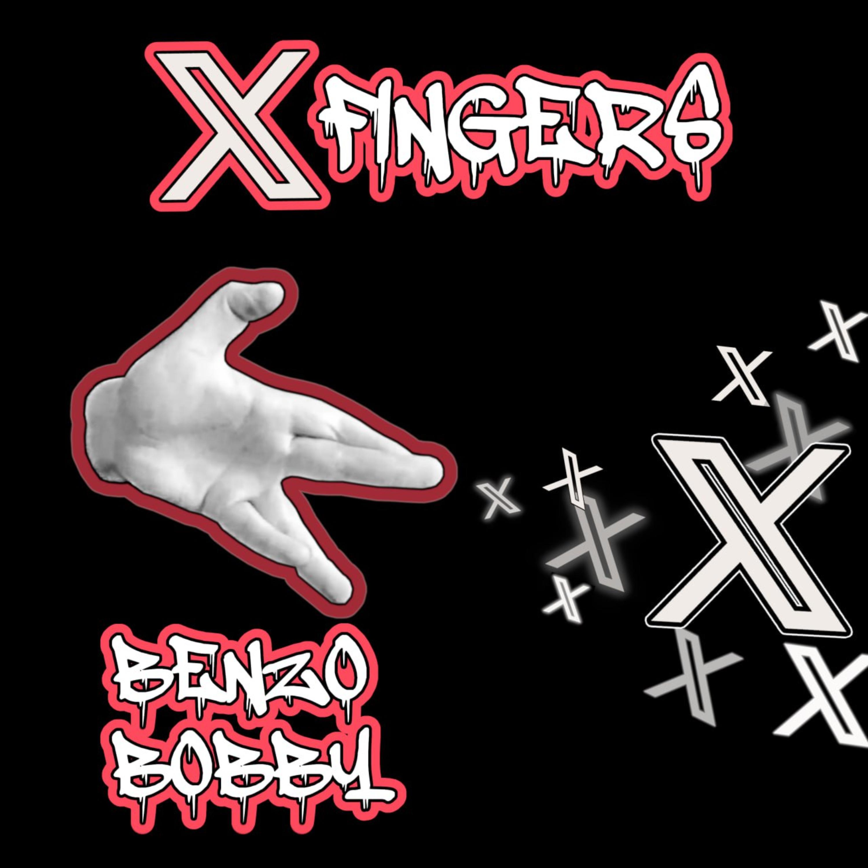 X Fingers by Benzo Bobby cover art