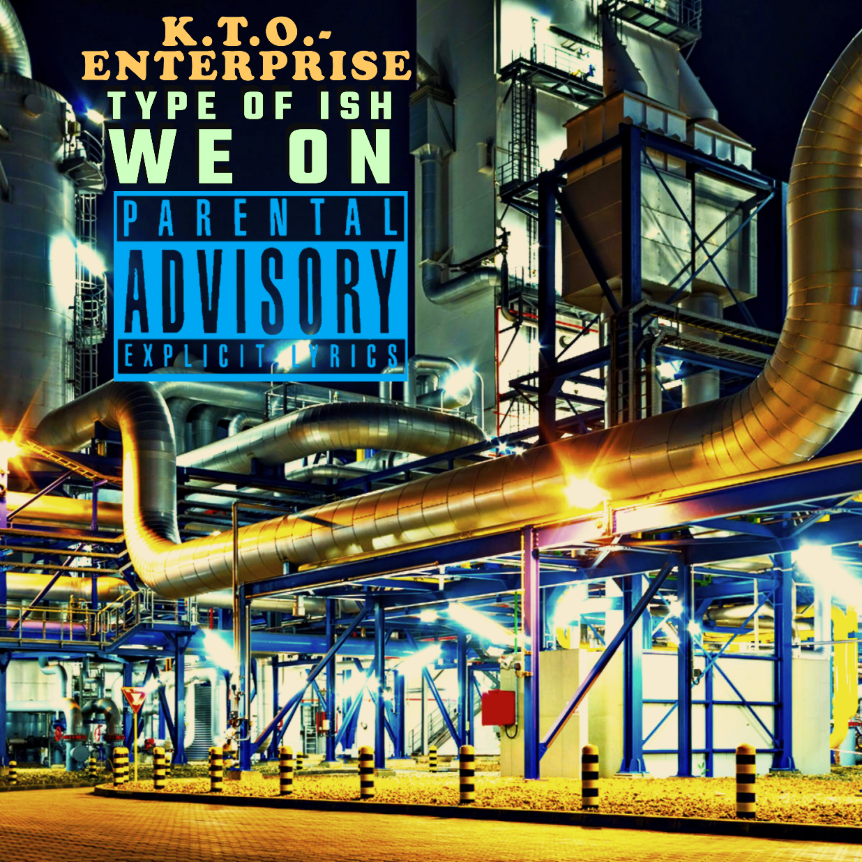 Type Of Ish We On artwork