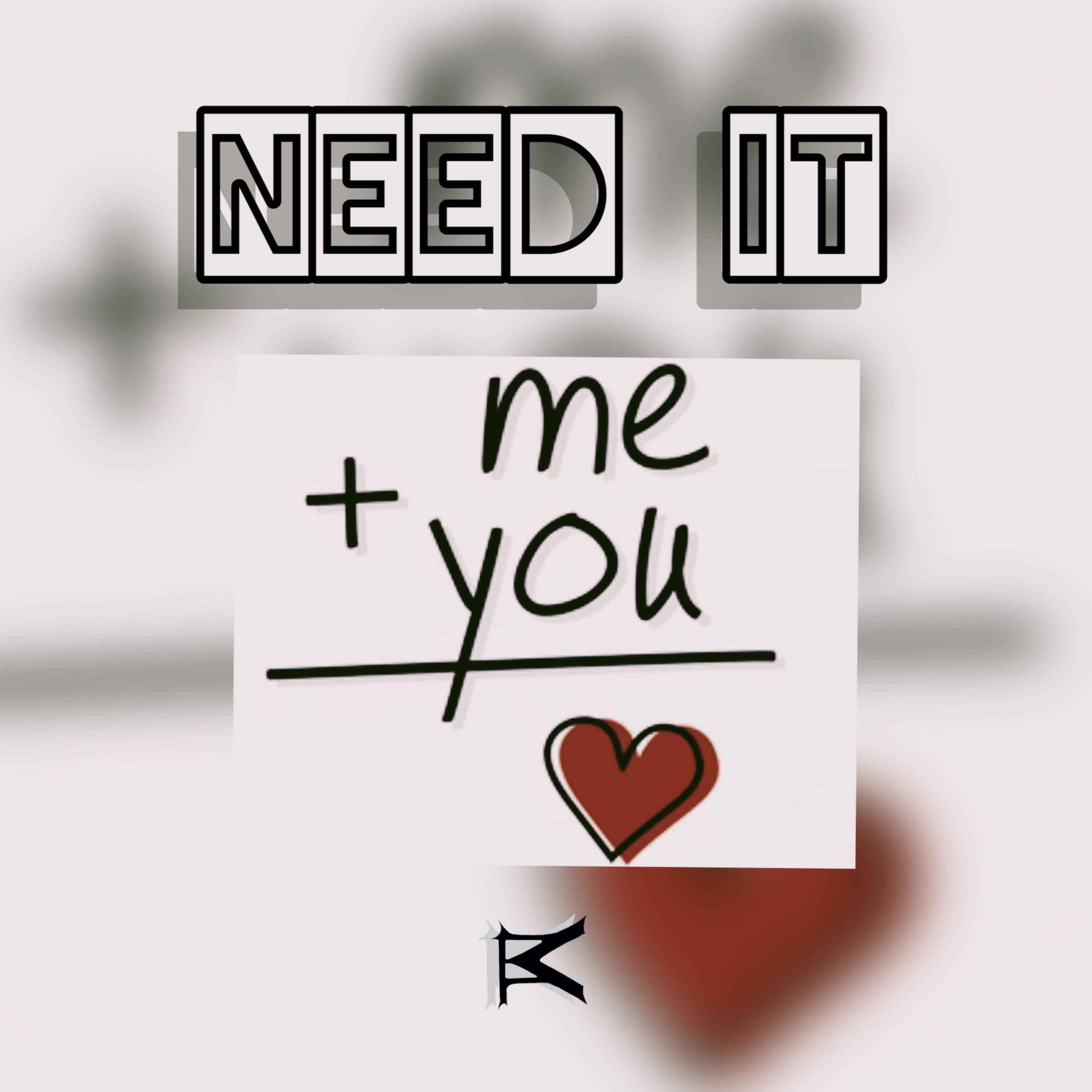 Need It artwork