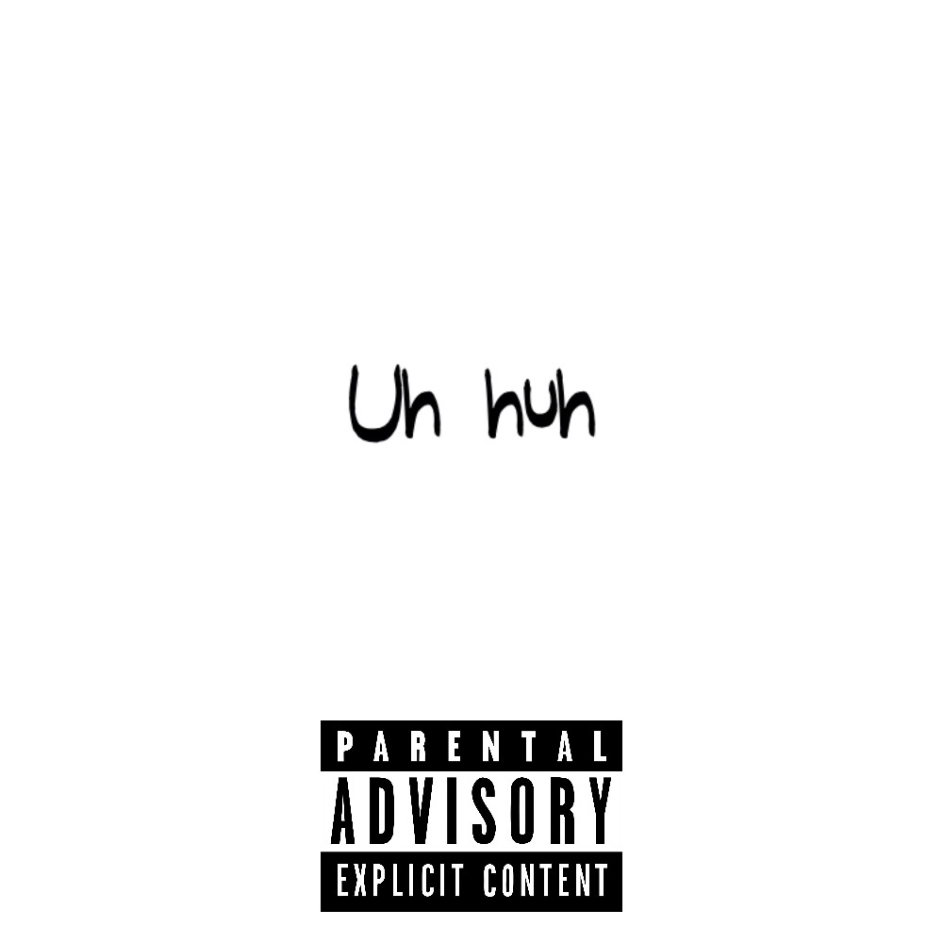 Uh huh artwork