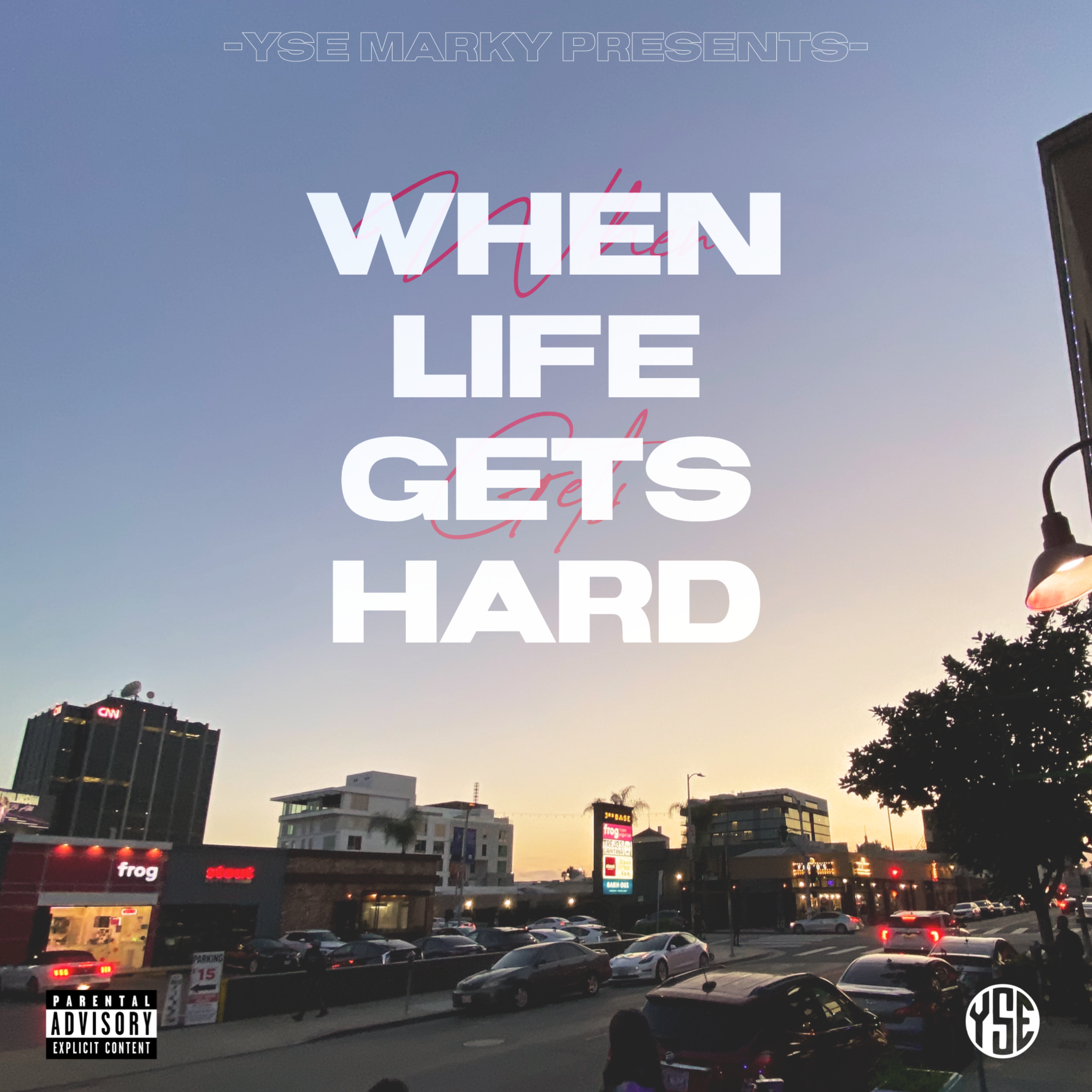 When Life Gets Hard artwork