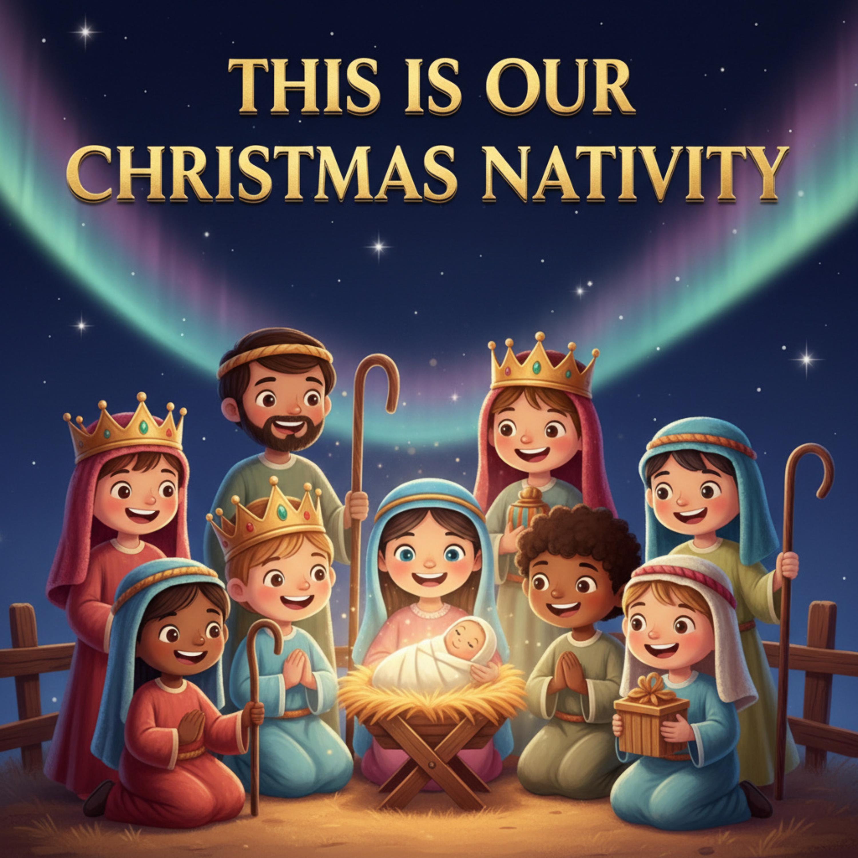 This Is Our Christmas Nativity artwork