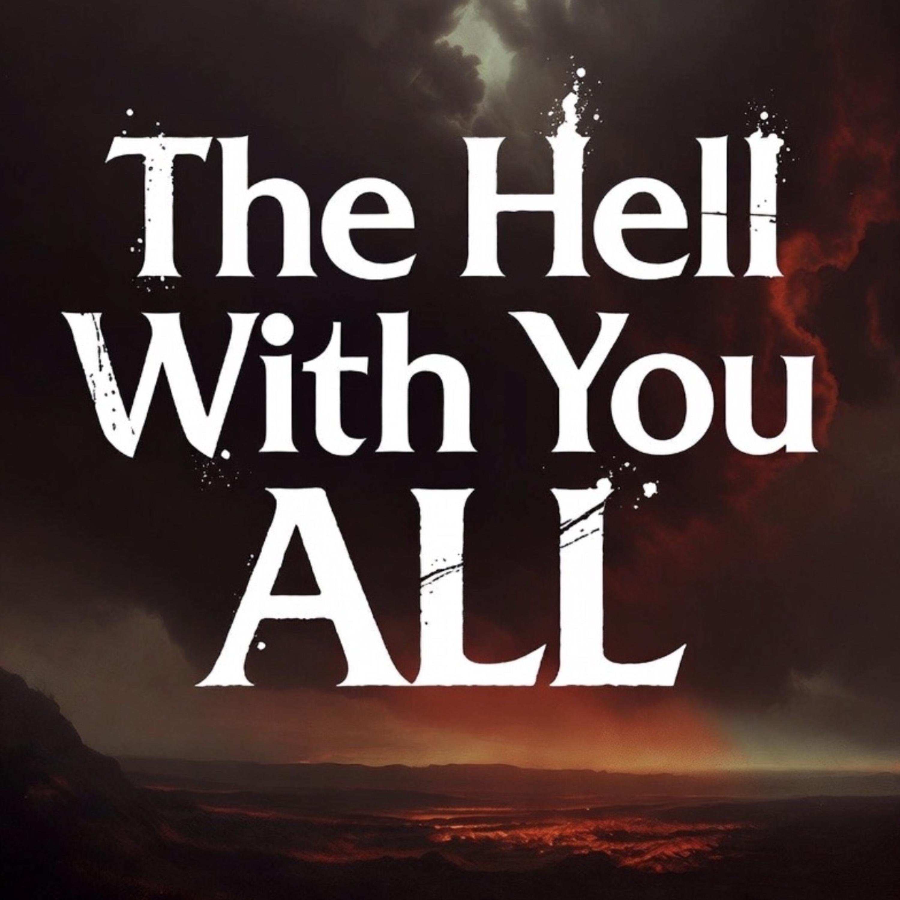 The Hell With You All artwork