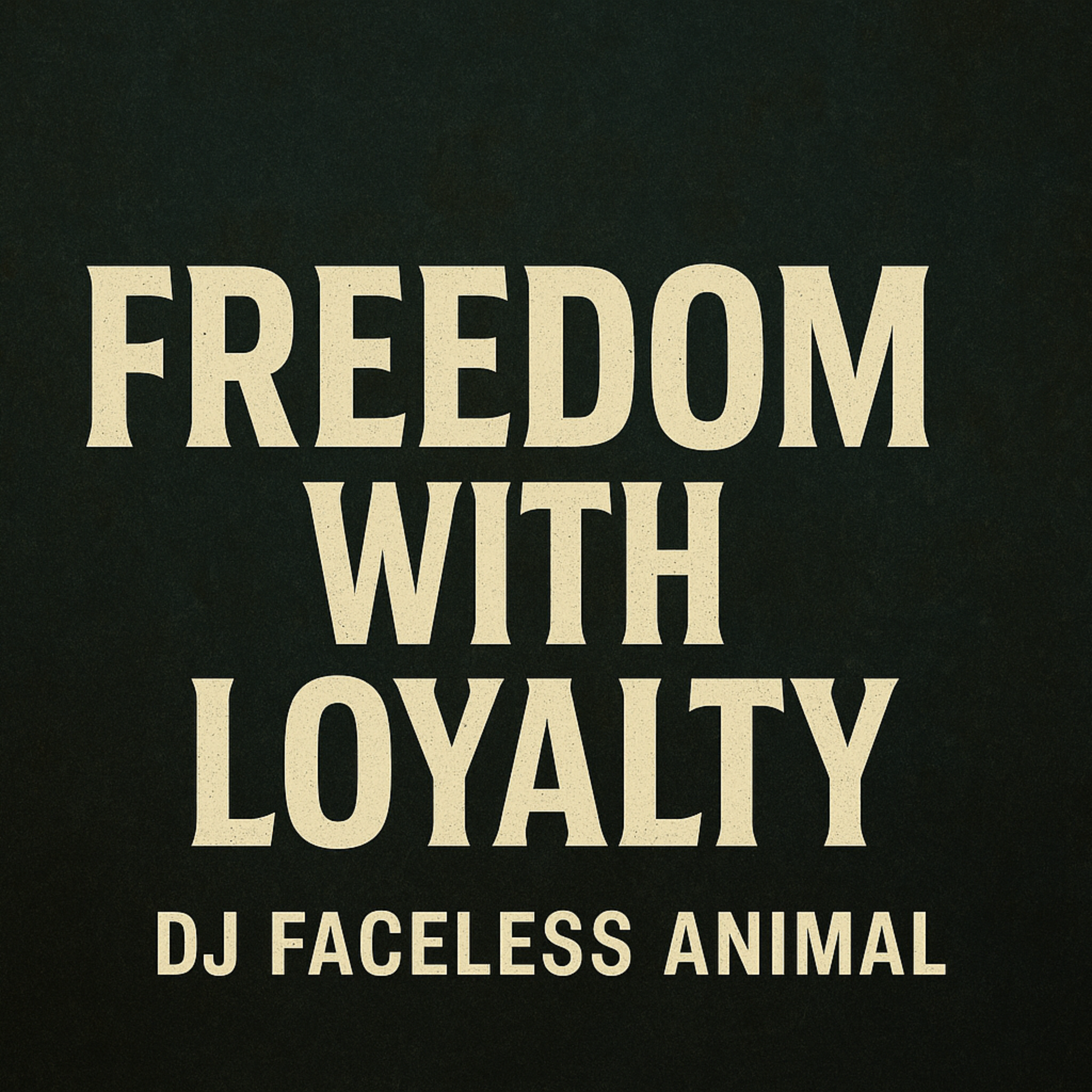 Freedom with Loyalty artwork