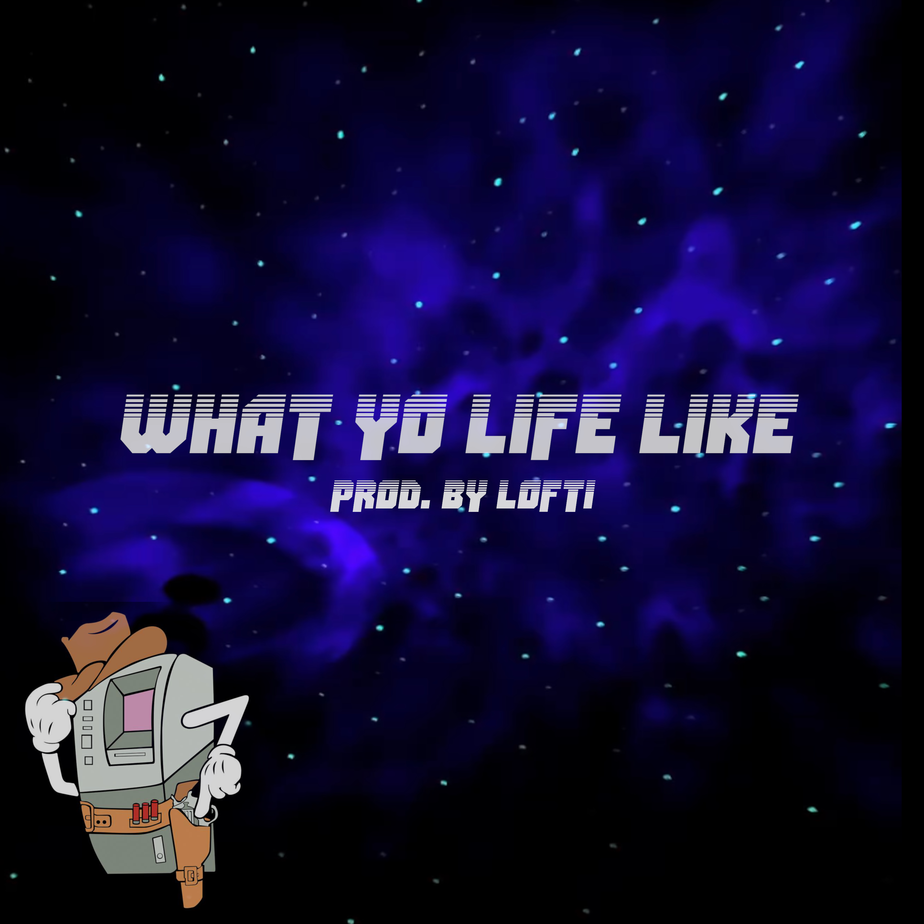 What Yo Life Like artwork