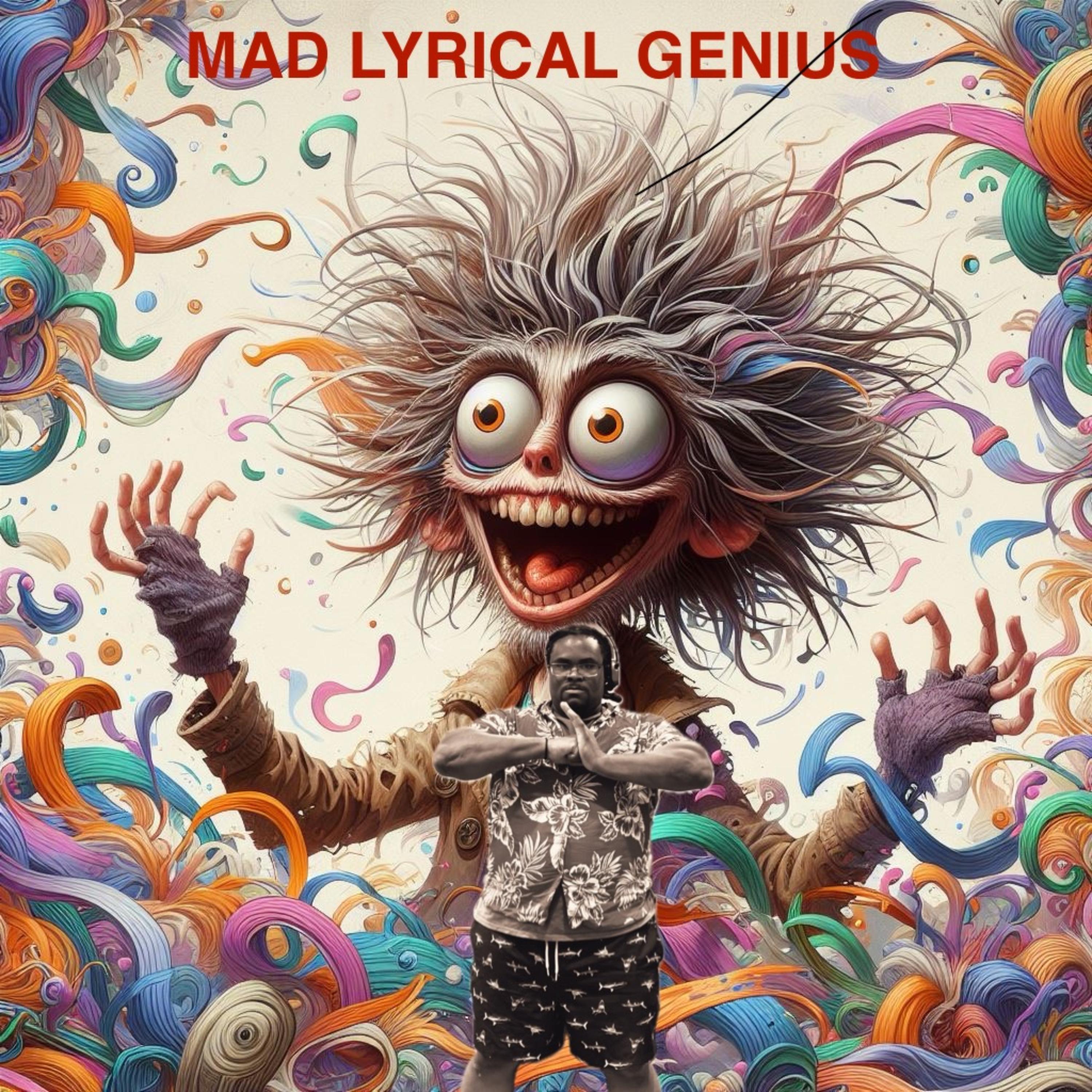 Mad Lyrical Genius artwork